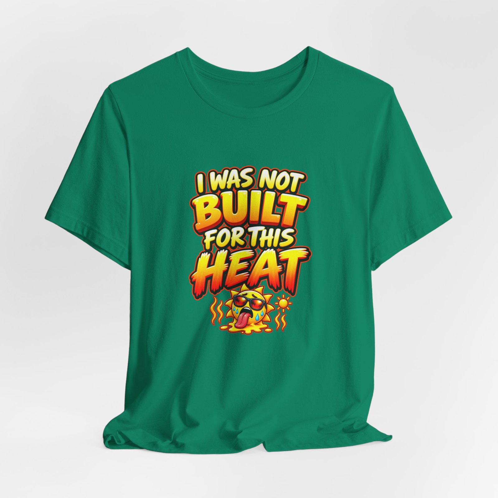 I Was Not Built For Heat Melting Sun Humor Graphic Tee - Image 28