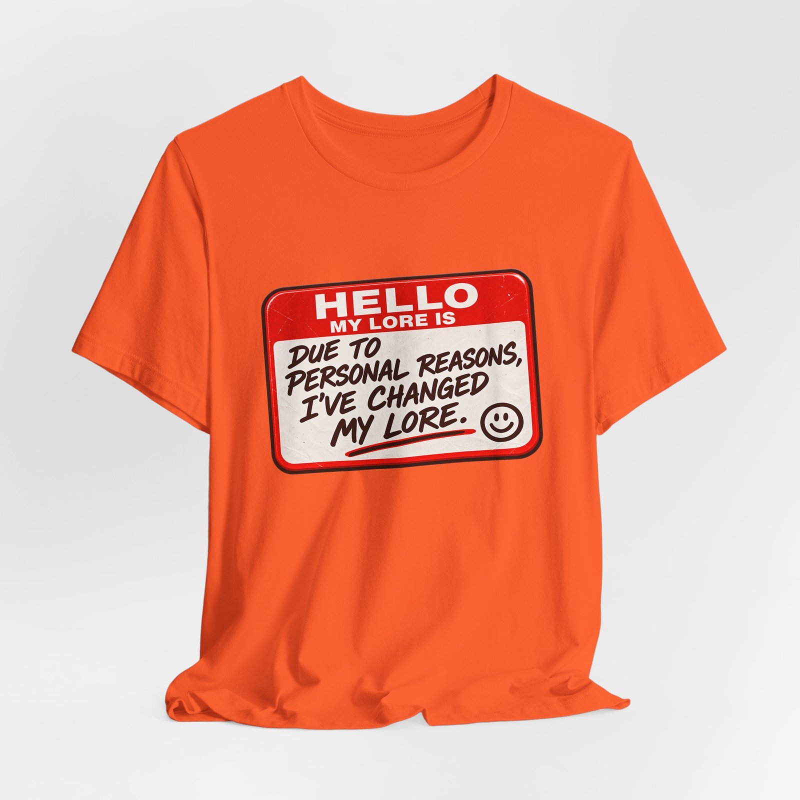 Changed My Lore Funny Personal Backstory Tee - Image 8