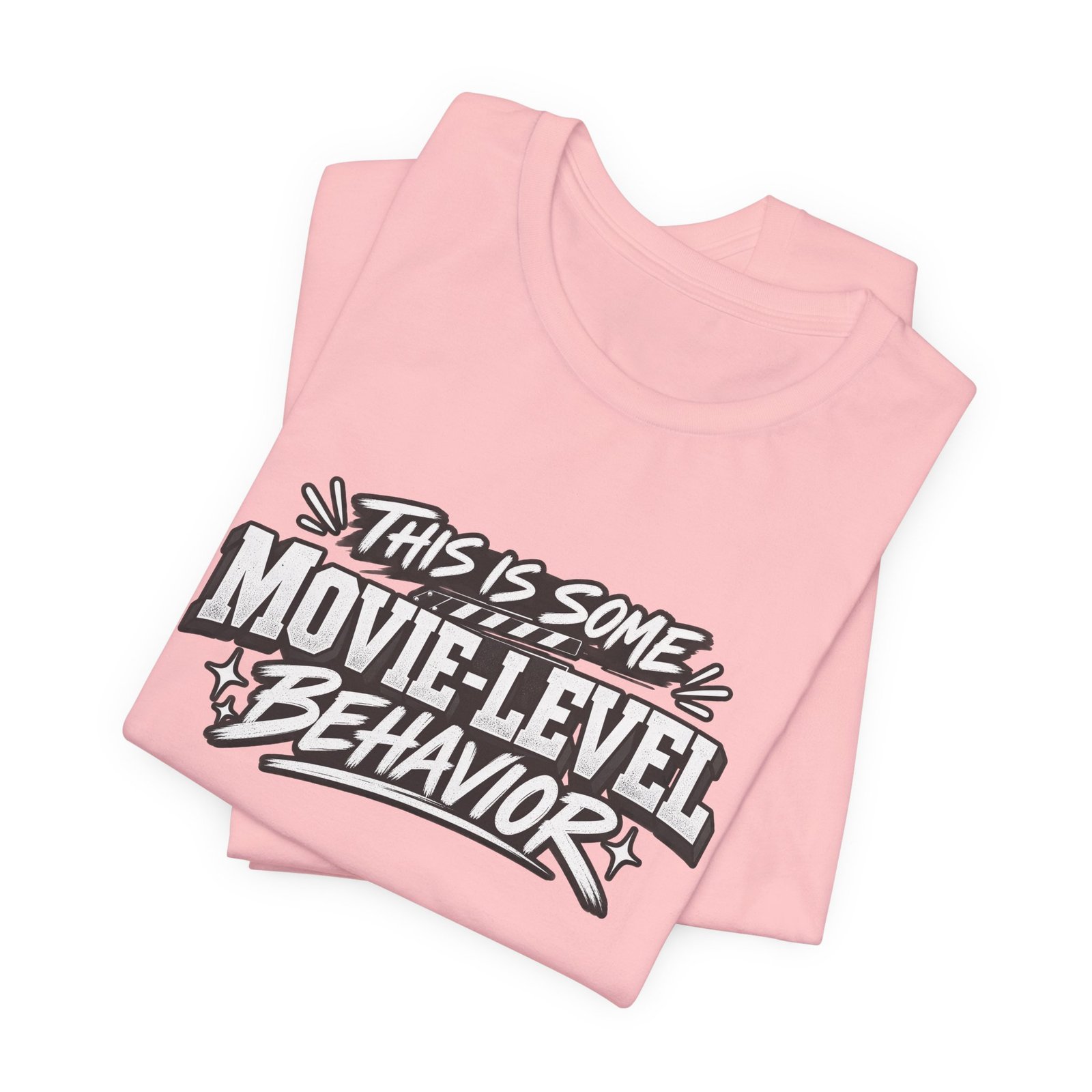 This Is Some Movie Level Behavior Film Quote Tee - Image 43