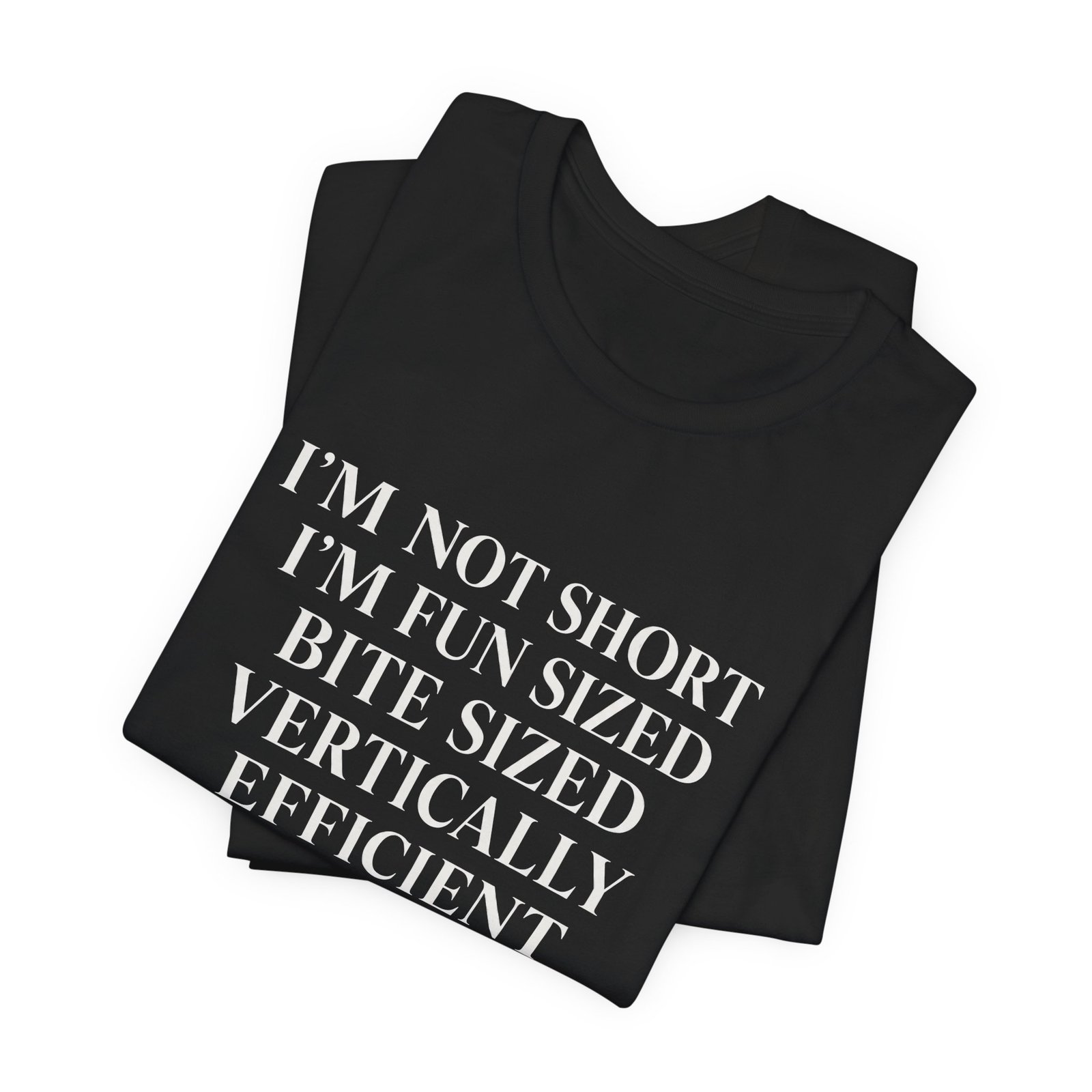 Im Not Short Im Fun Sized Hugging Humor Graphic Tee - Image 7