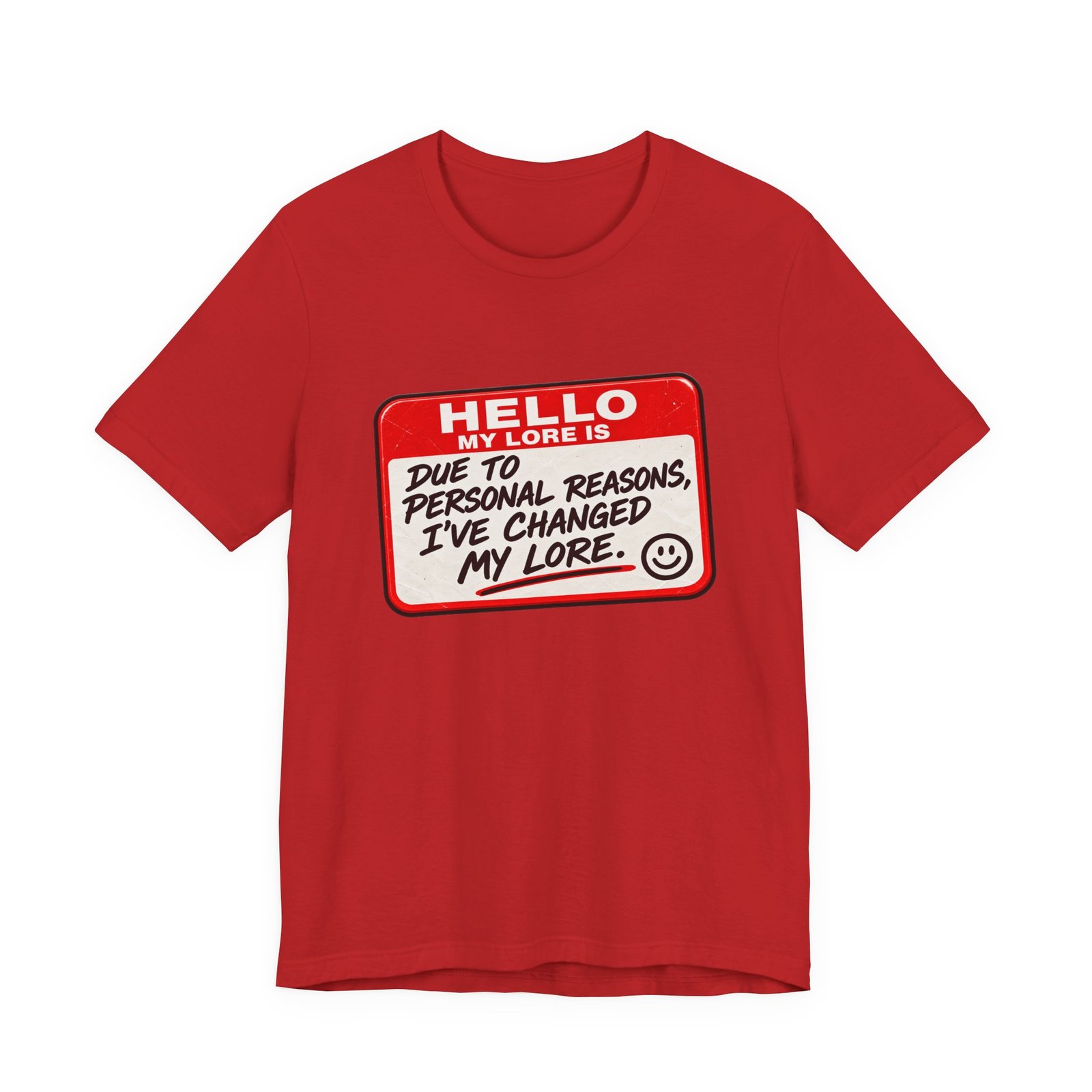 Changed My Lore Funny Personal Backstory Tee - Image 45
