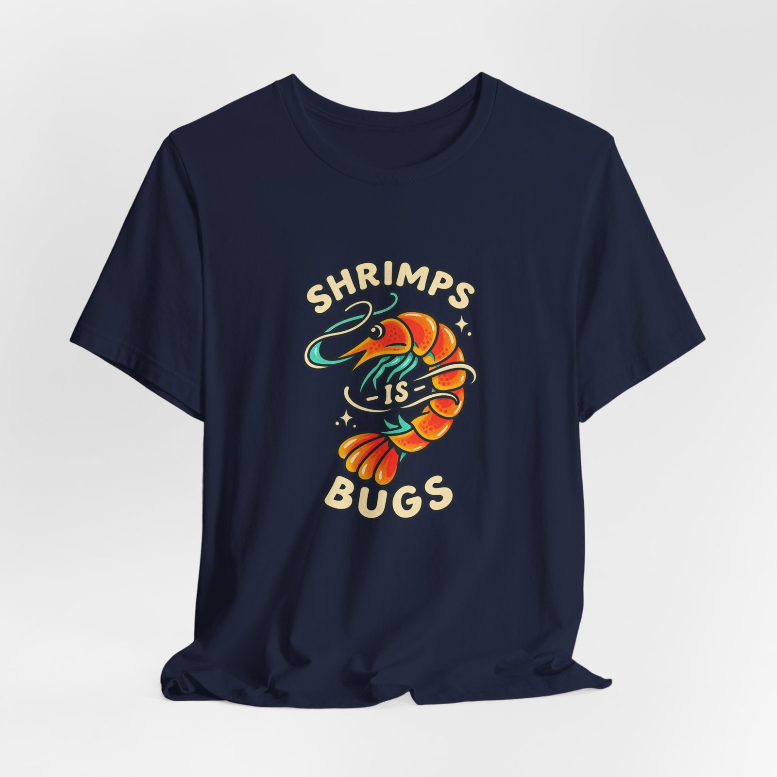 Shrimps Is Bugs Cartoon Shrimp Meme Tee - Image 36