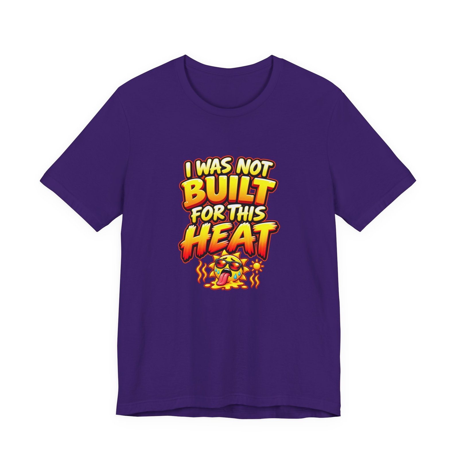 I Was Not Built For Heat Melting Sun Humor Graphic Tee - Image 37