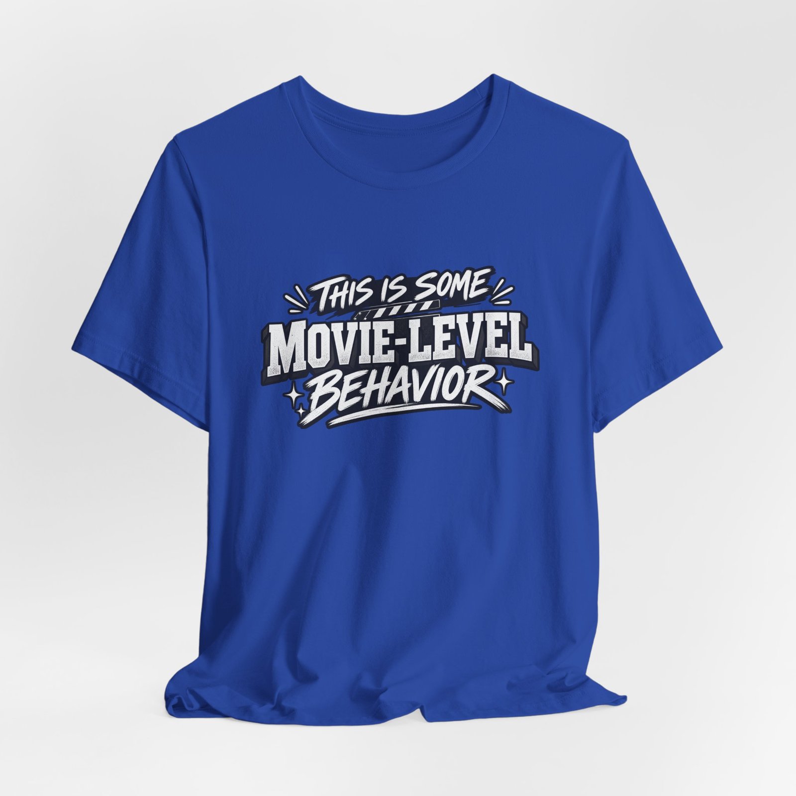 This Is Some Movie Level Behavior Film Quote Tee - Image 32