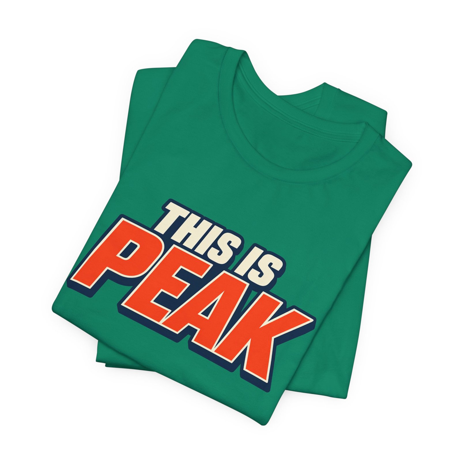 This Is Peak Funny Hype Typography Graphic Tee - Image 27