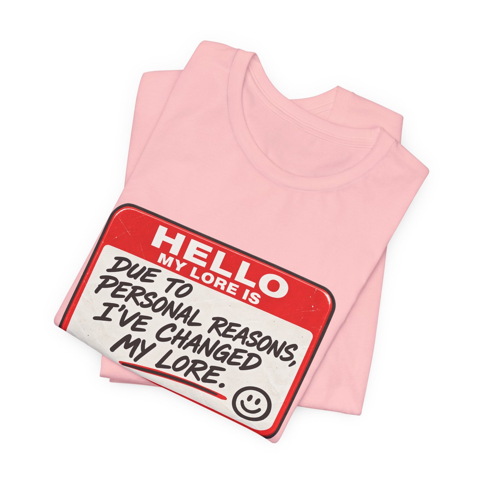 Changed My Lore Funny Personal Backstory Tee - Image 43