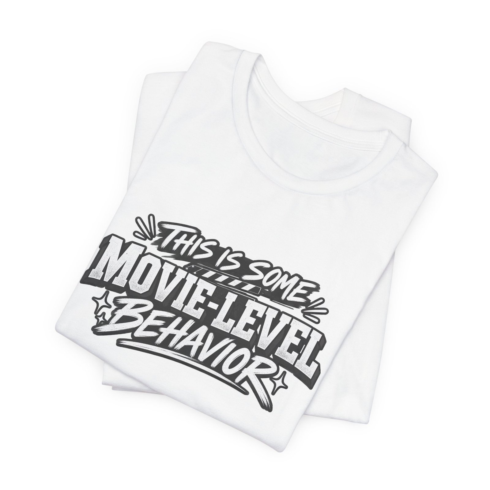 This Is Some Movie Level Behavior Film Quote Tee - Image 3