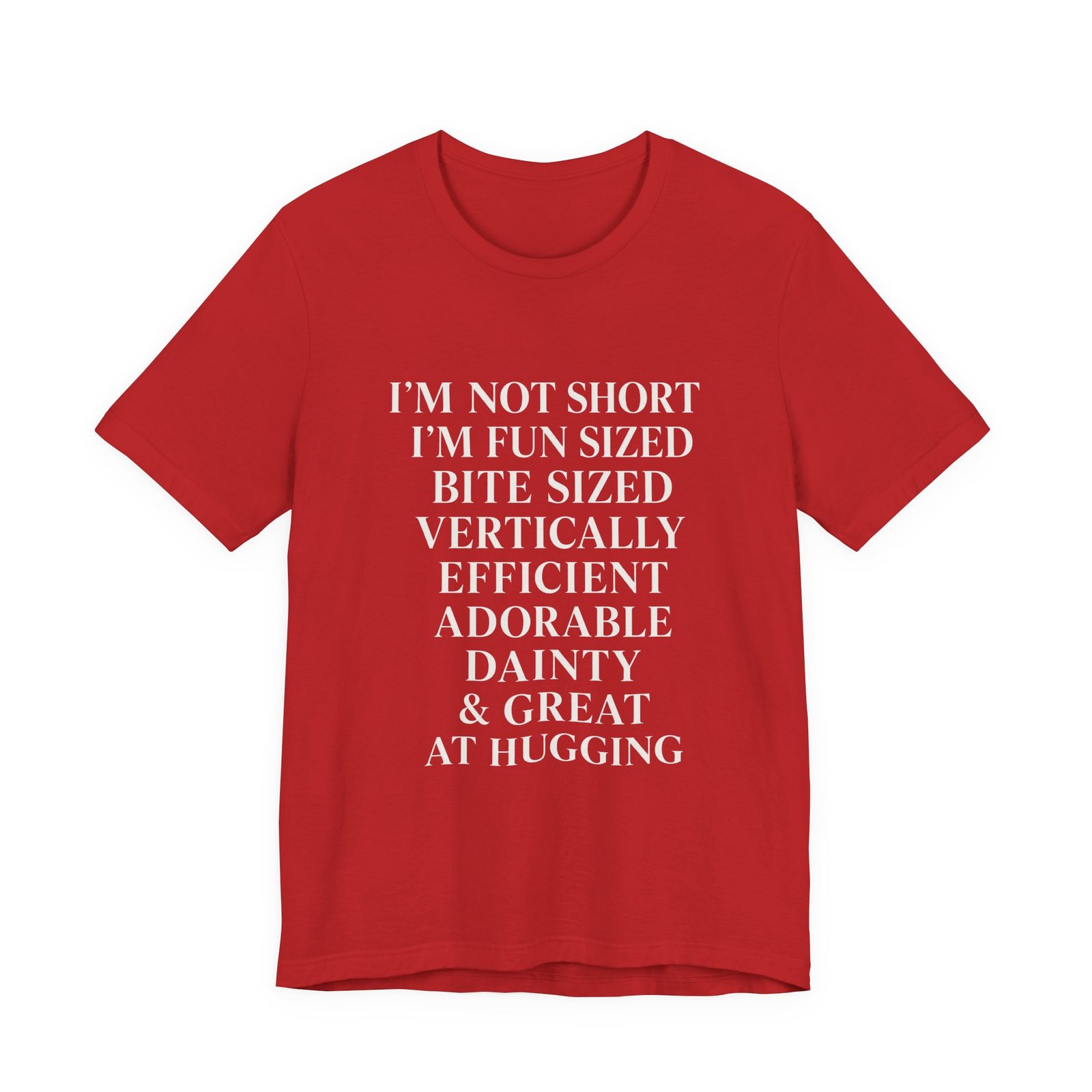 Im Not Short Im Fun Sized Hugging Humor Graphic Tee - Image 29