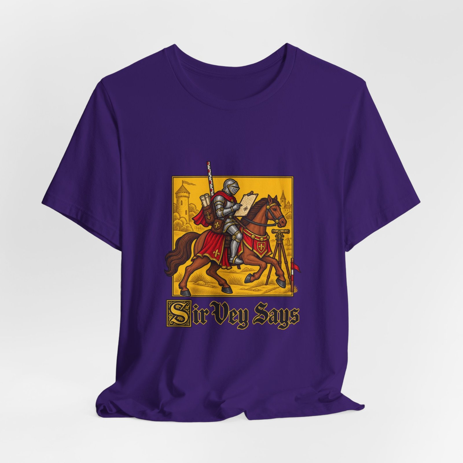 Sir Vey Says Medieval Surveyor Knight Tee - Image 40