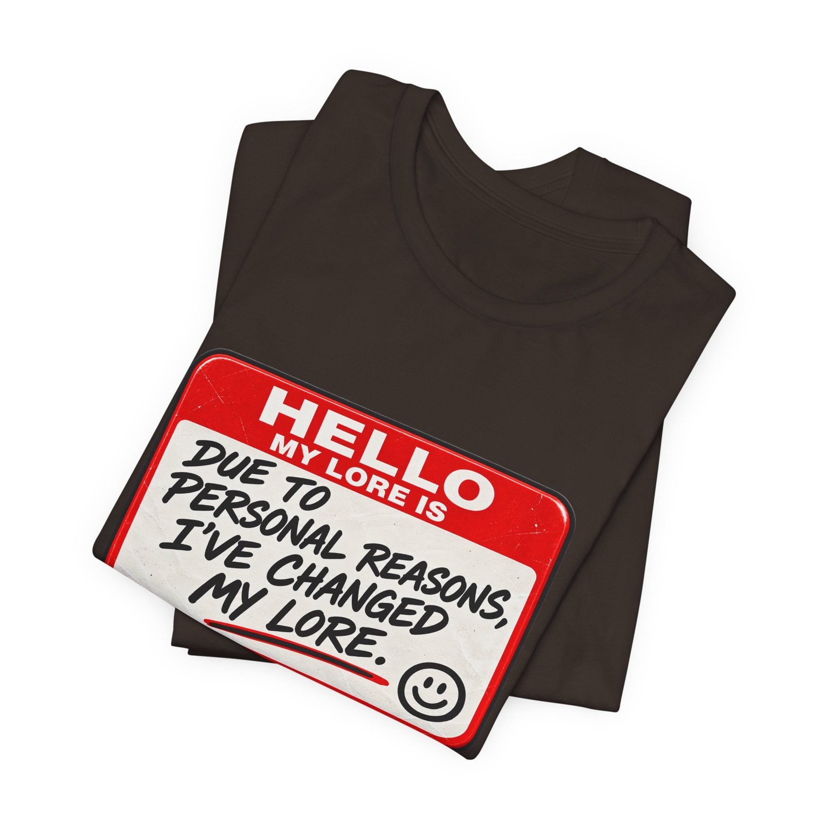Changed My Lore Funny Personal Backstory Tee - Image 11
