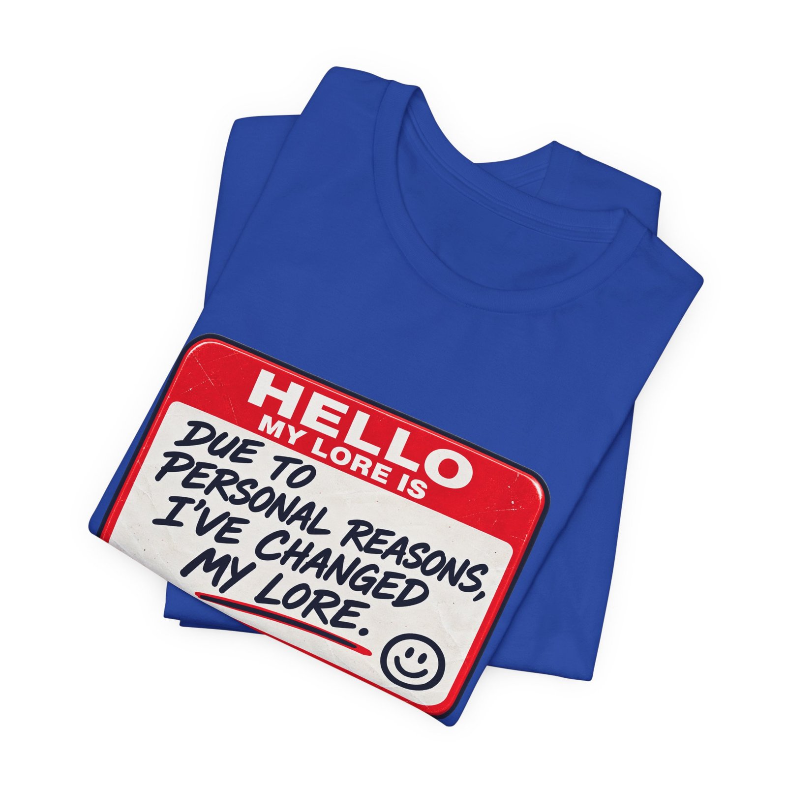 Changed My Lore Funny Personal Backstory Tee - Image 31