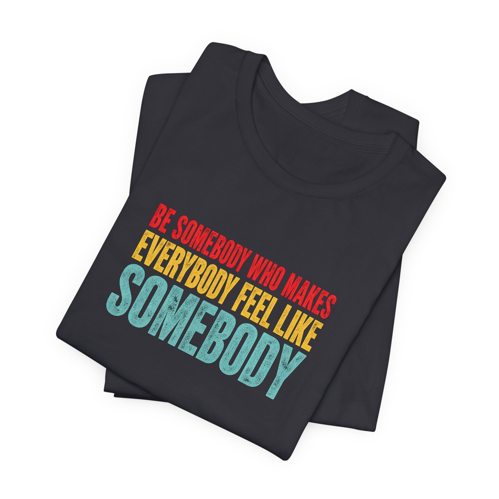 Be Somebody Who Makes Everybody Feel Valued - Image 11