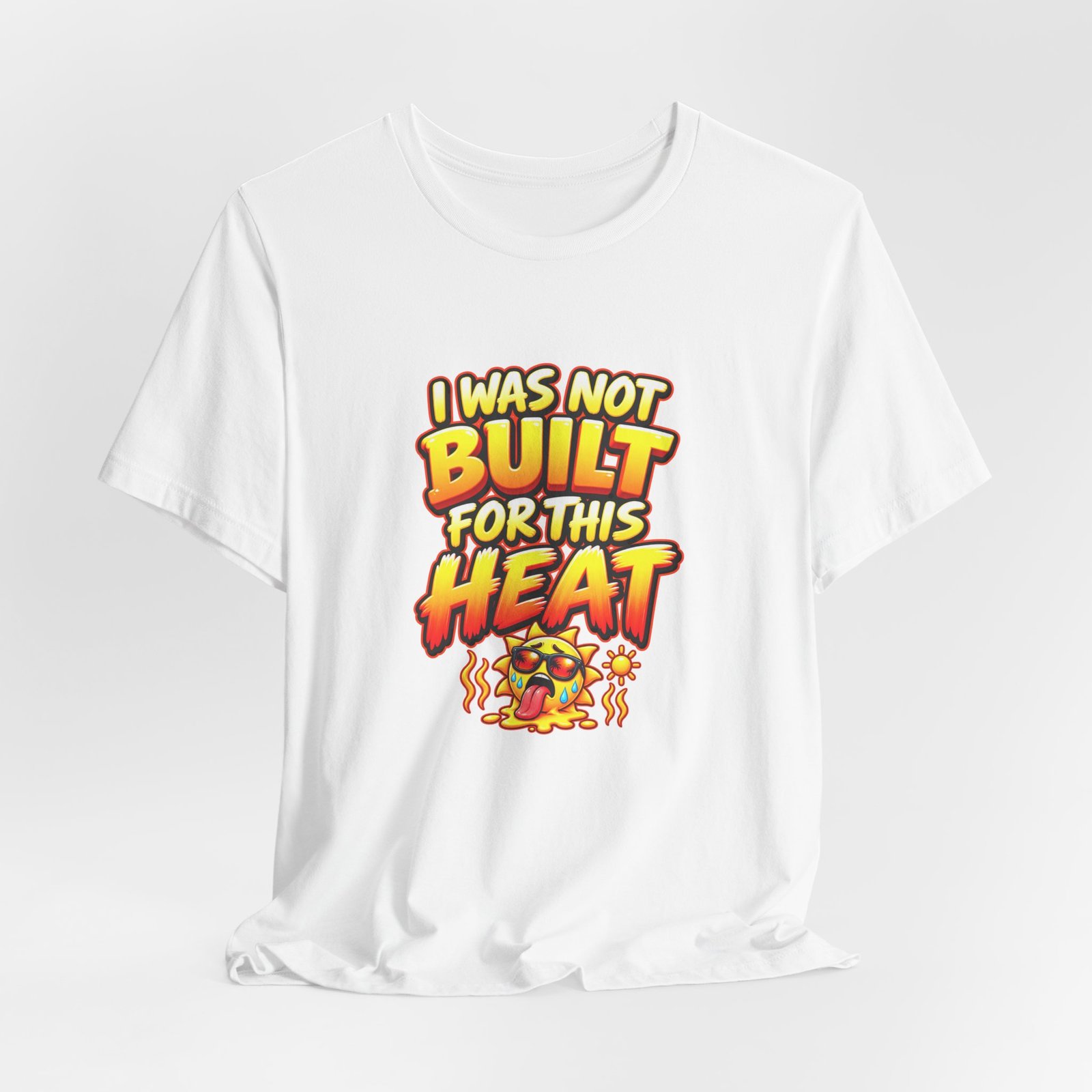 I Was Not Built For Heat Melting Sun Humor Graphic Tee - Image 4