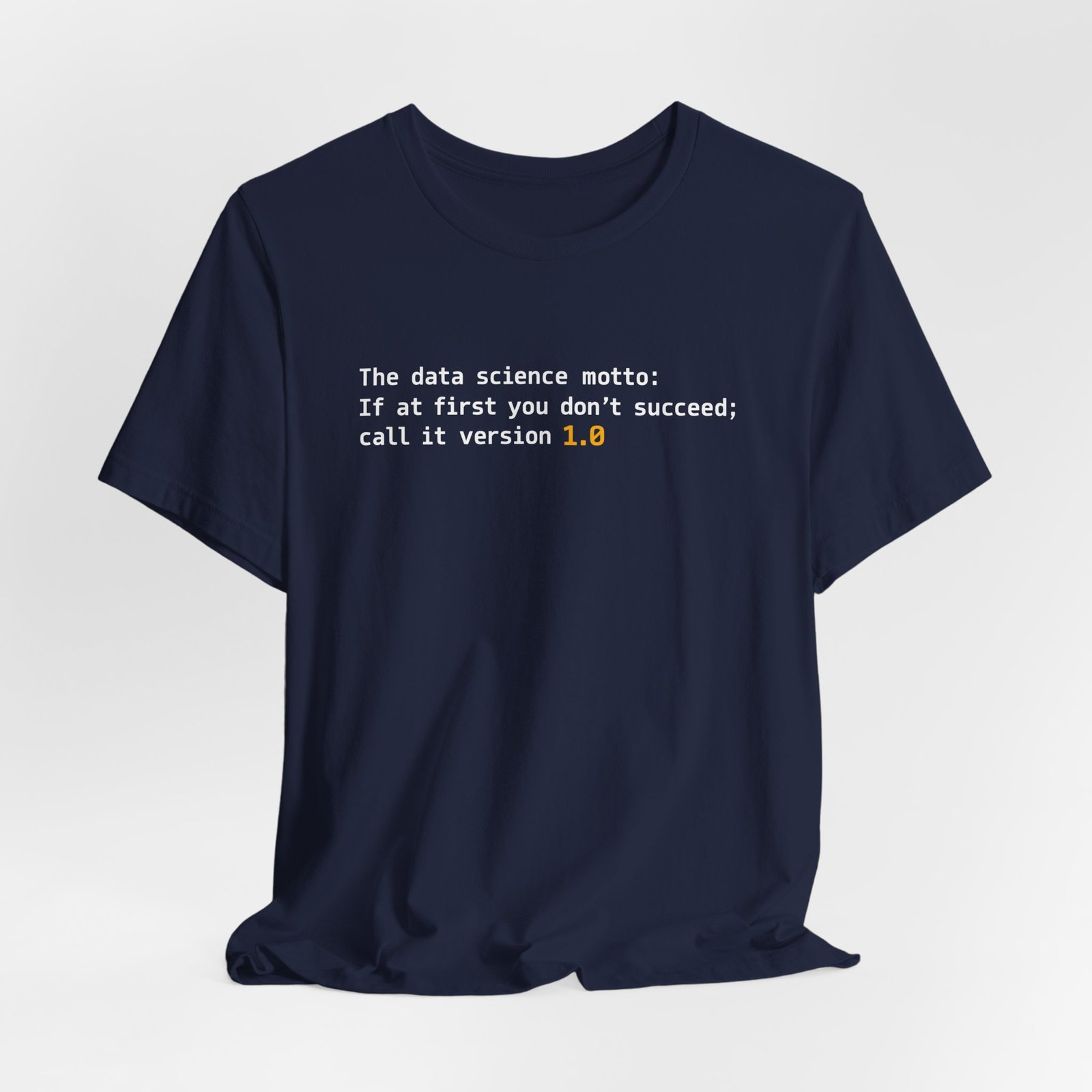 Data Science Call It 1.0 Programming Motto - Image 24