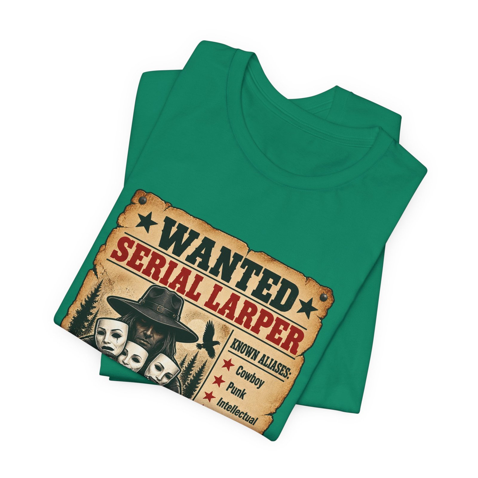 Wanted Serial Larper Funny Persona Poster Graphic Tee - Image 27