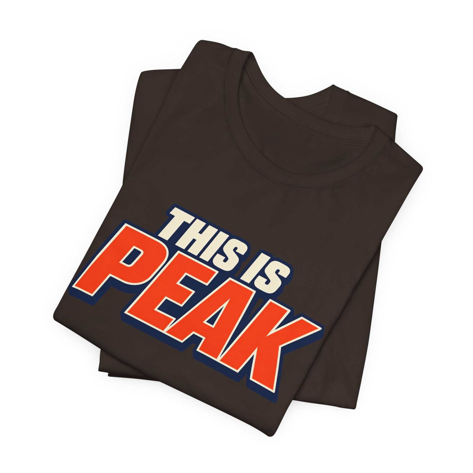This Is Peak Funny Hype Typography Graphic Tee - Image 11
