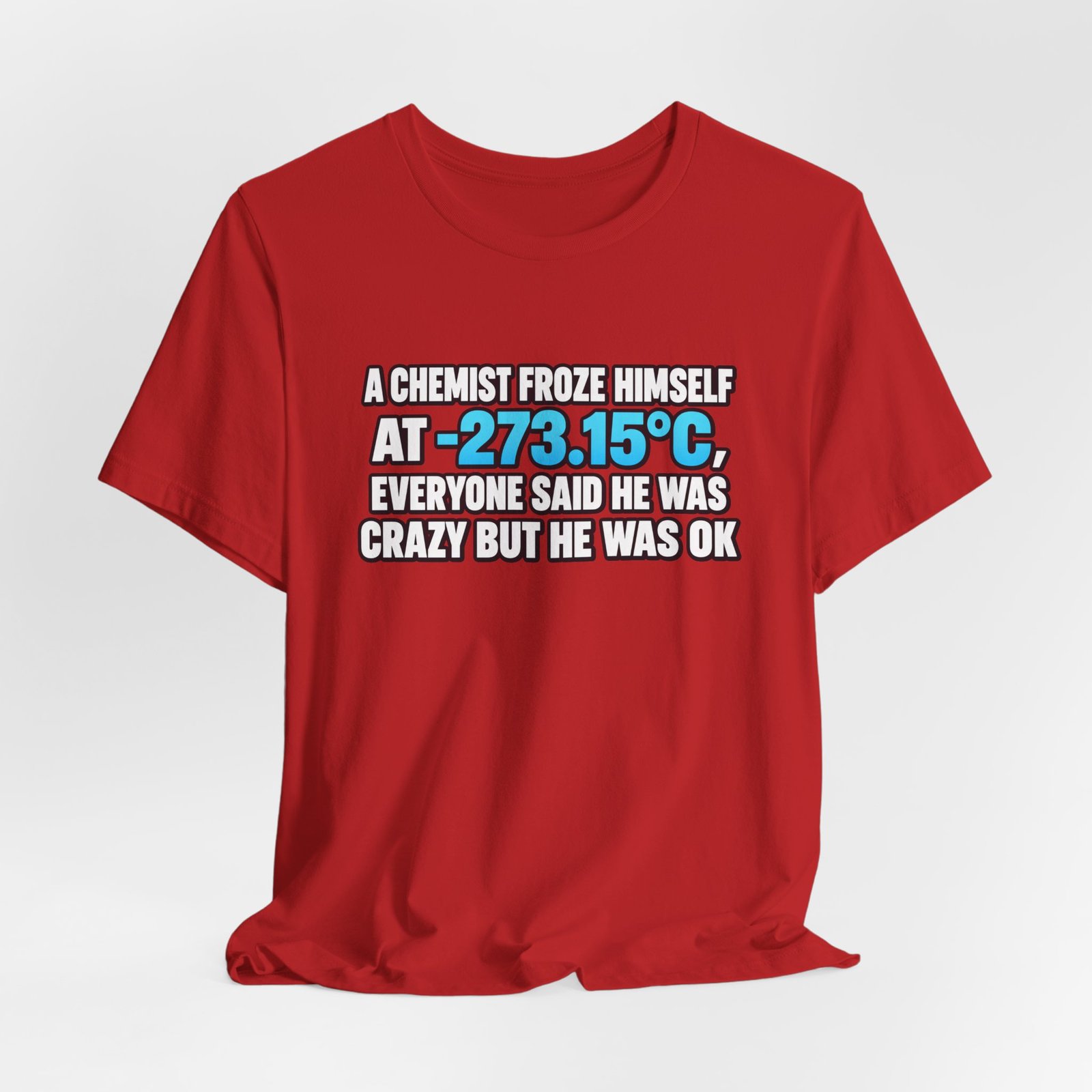 Absolute 0 Chemist Pun Graphic Tee - Image 48