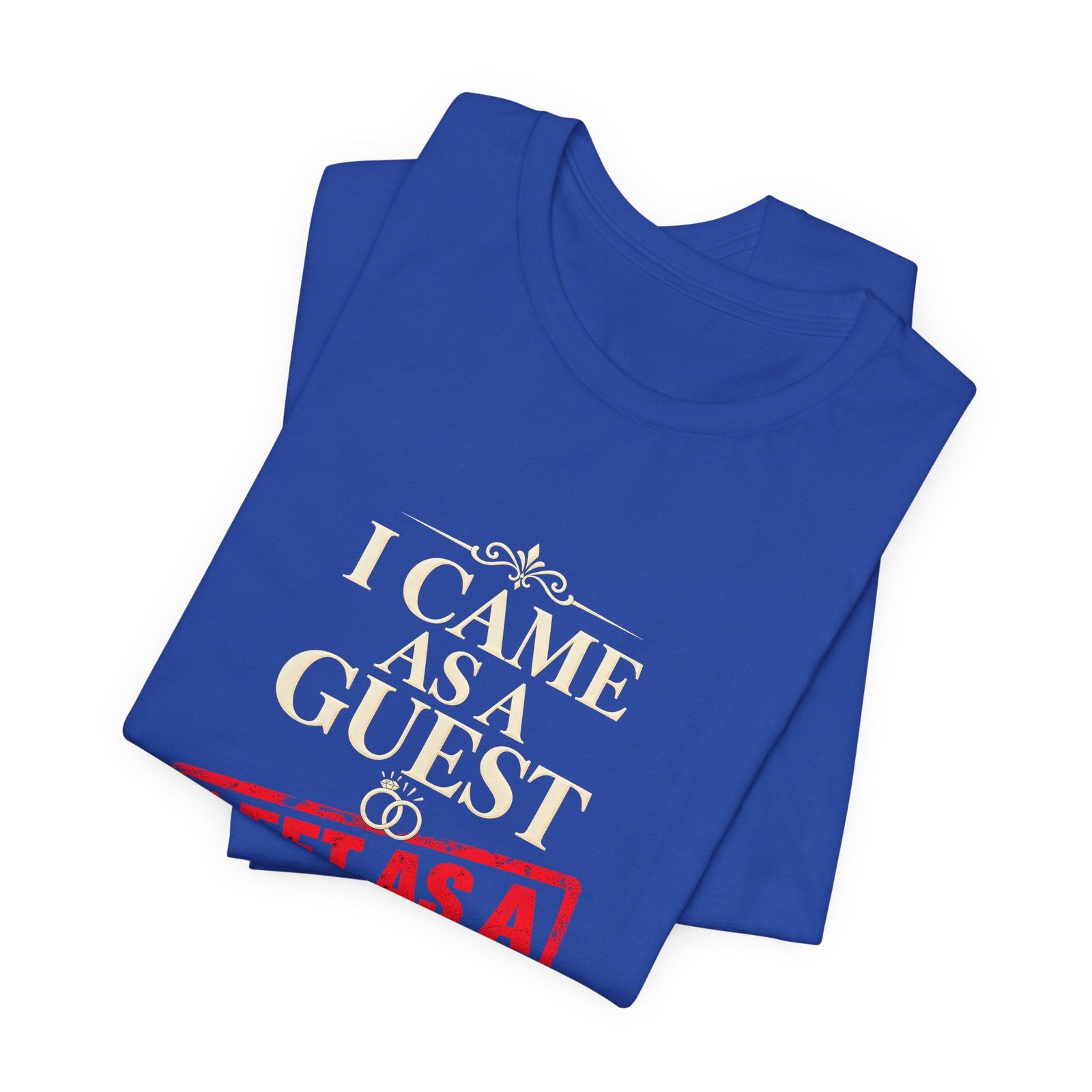 I Came As a Guest Left as a Witness Wedding Quote - Image 19