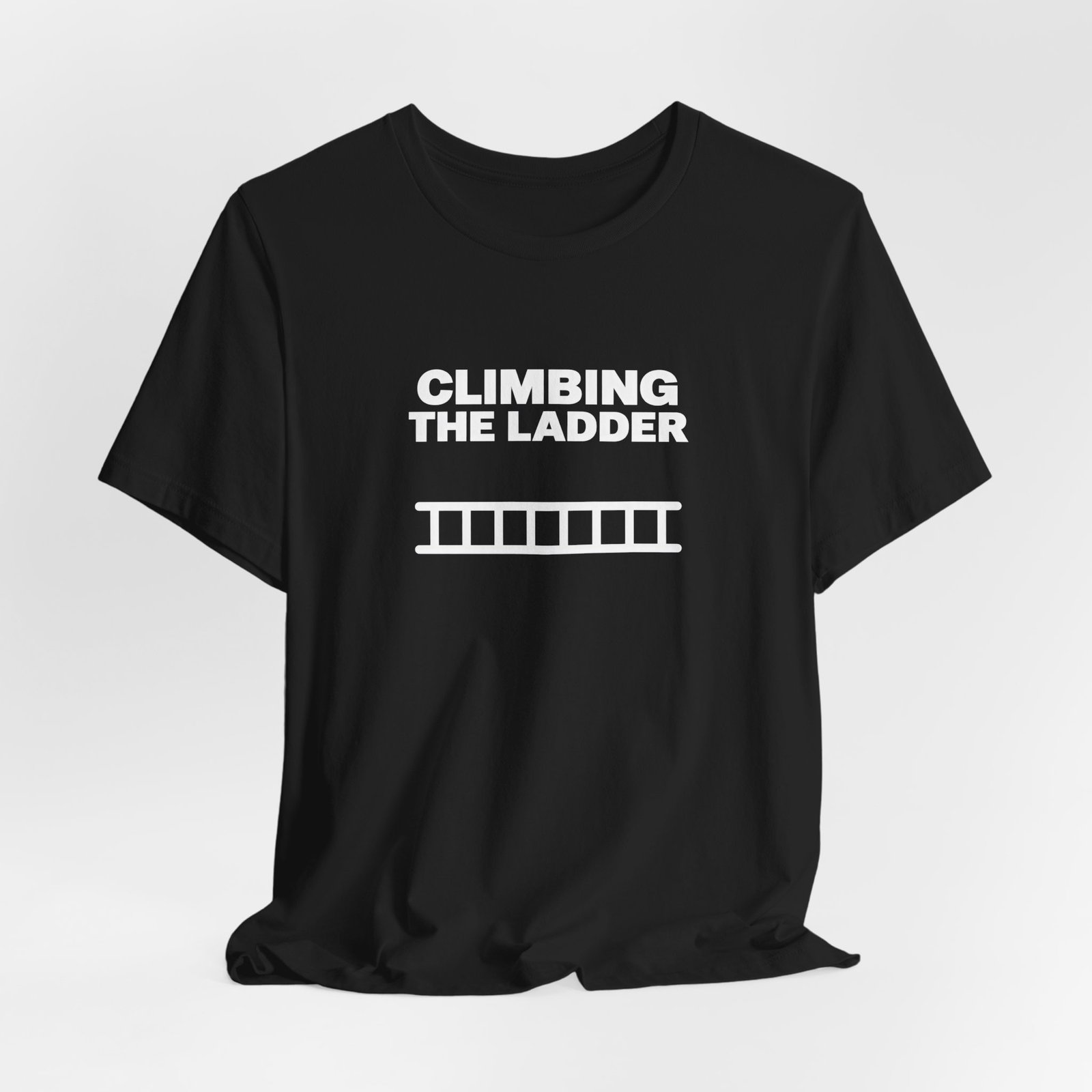 Funny Climbing The Ladder Progress Graphic Tee - Image 8