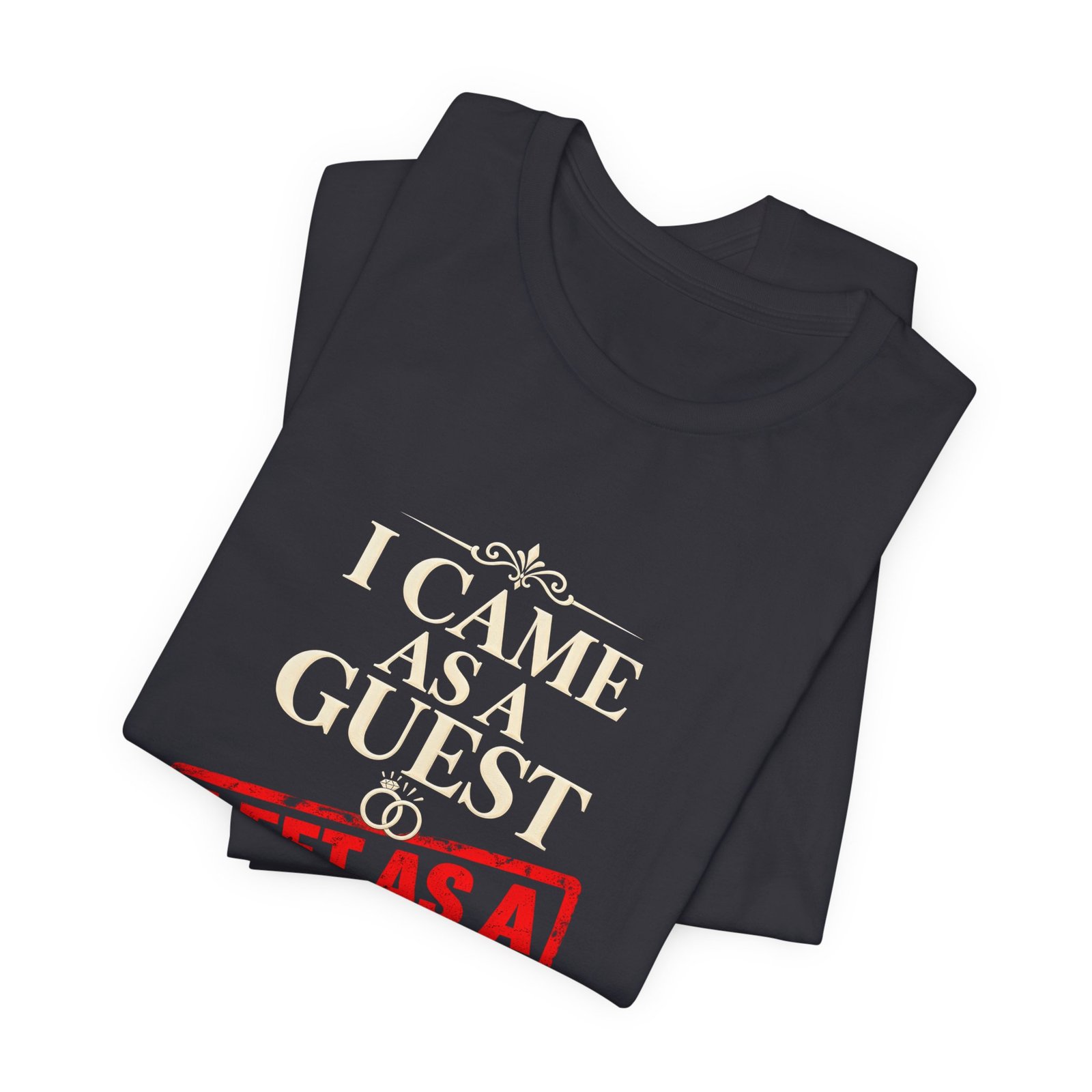 I Came As a Guest Left as a Witness Wedding Quote - Image 11