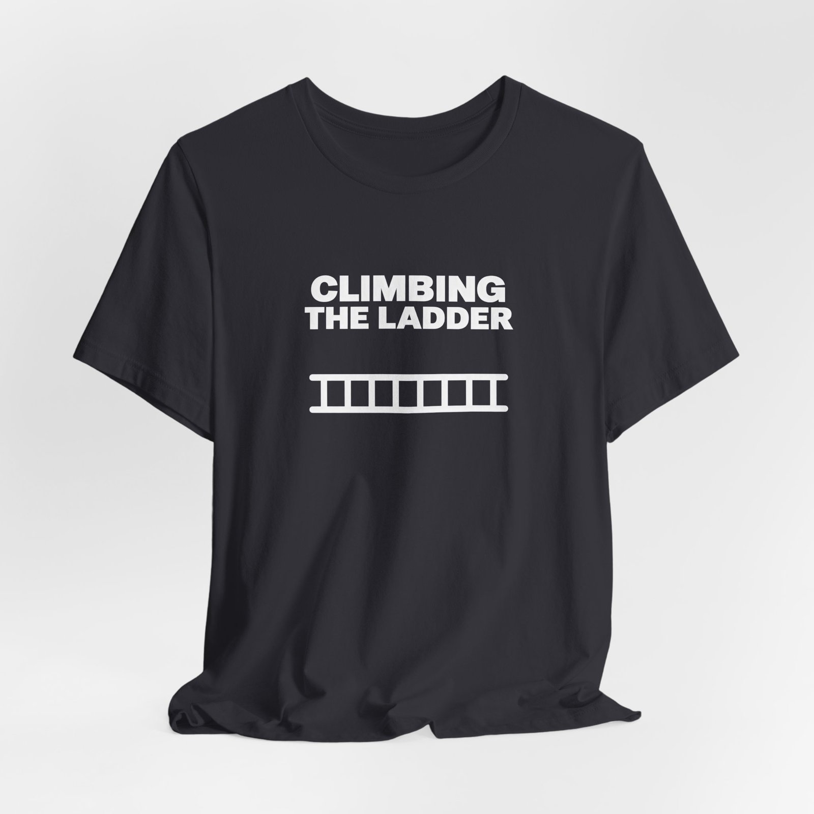 Funny Climbing The Ladder Progress Graphic Tee - Image 12