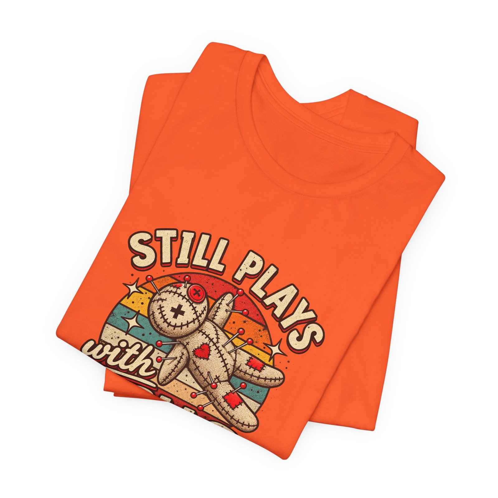 Still Plays With Dolls Voodoo Doll Halloween Humor Graphic Tee - Image 7