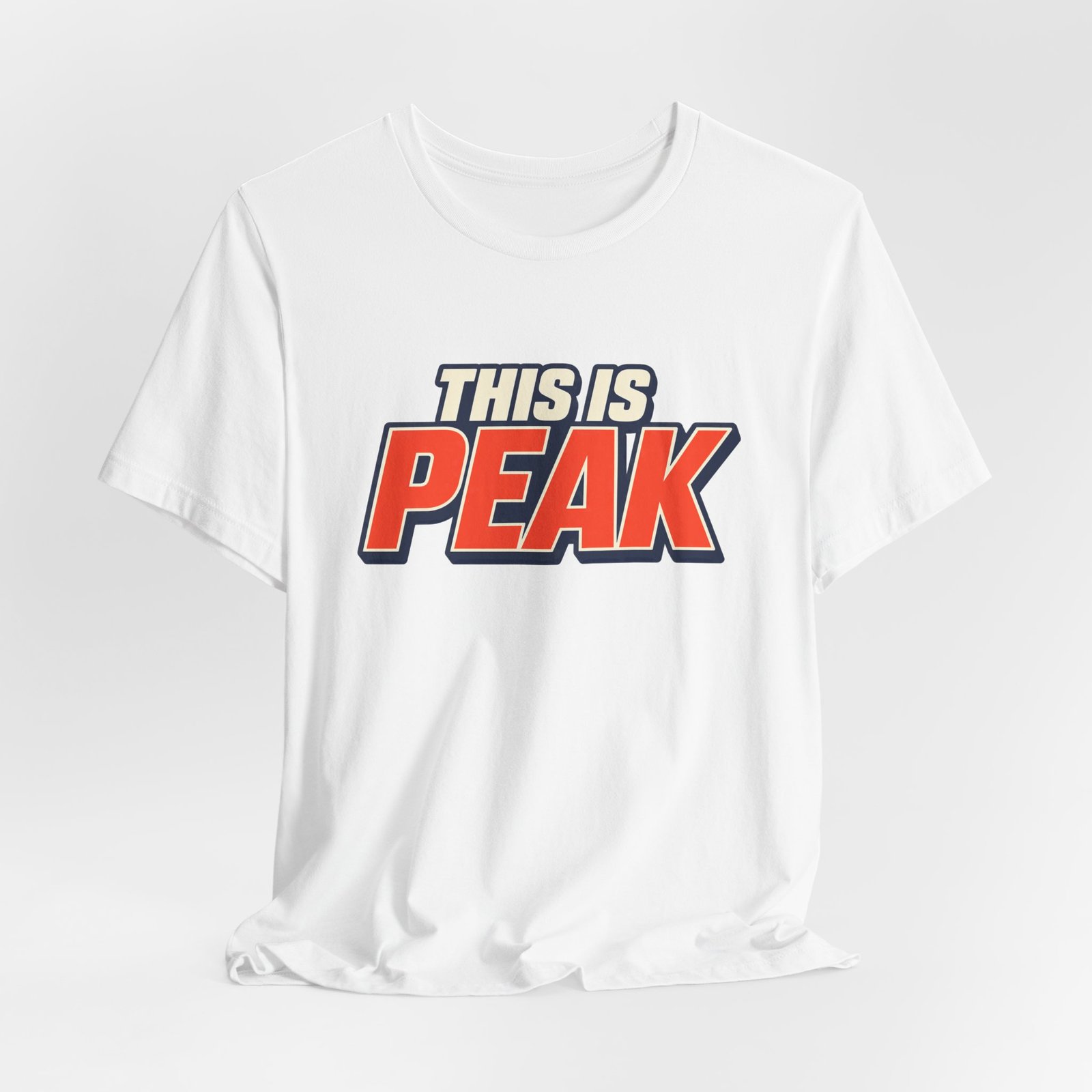 This Is Peak Funny Hype Typography Graphic Tee - Image 4