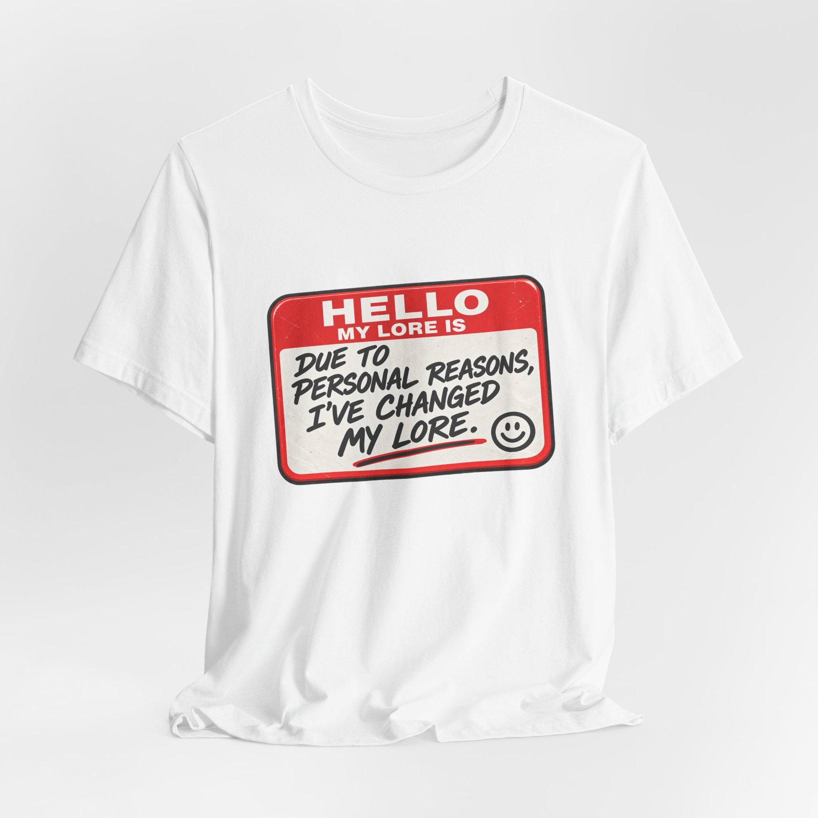 Changed My Lore Funny Personal Backstory Tee - Image 4