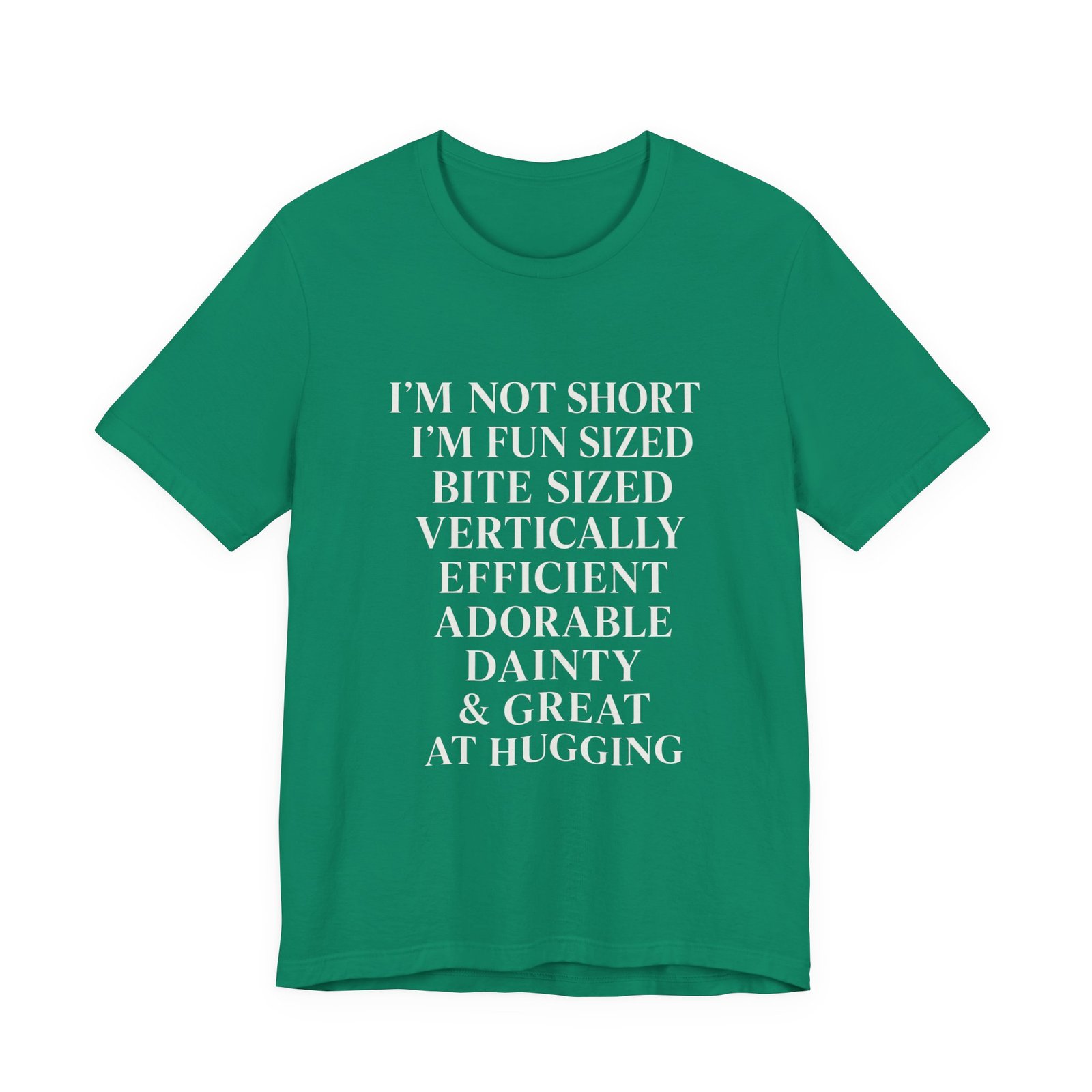 Im Not Short Im Fun Sized Hugging Humor Graphic Tee - Image 13