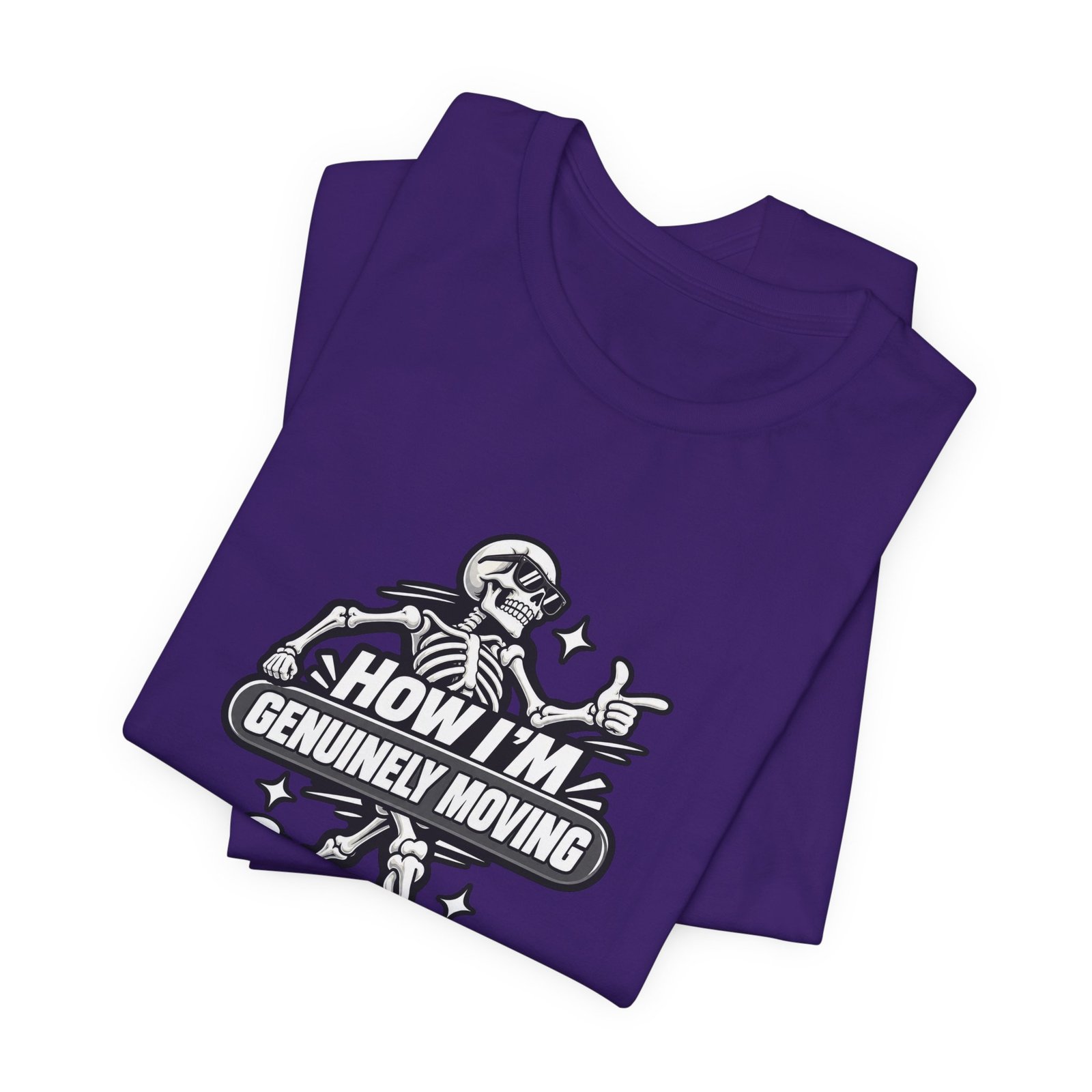 How Im Genuinely Moving Funny Skeleton Halloween Graphic Tee - Image 39