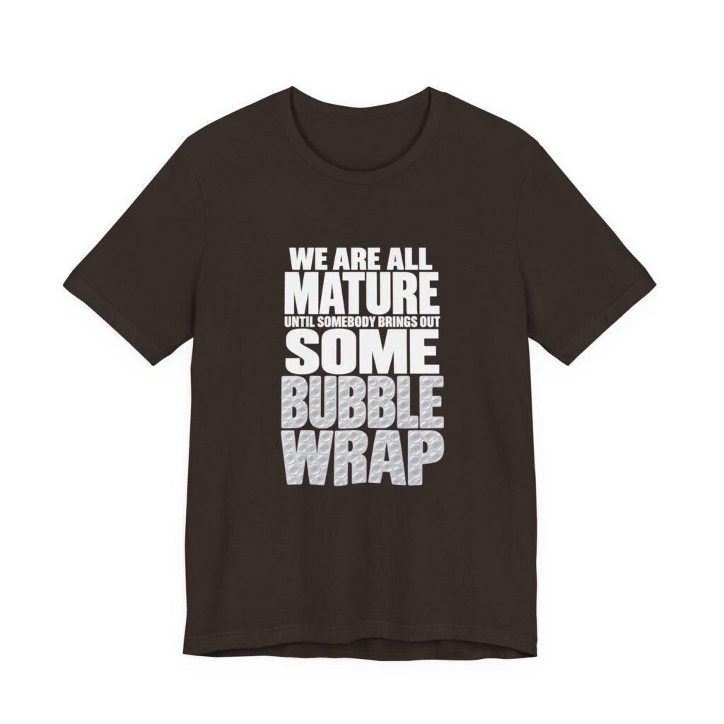 Bubble Wrap Maturity Humor Graphic Tee