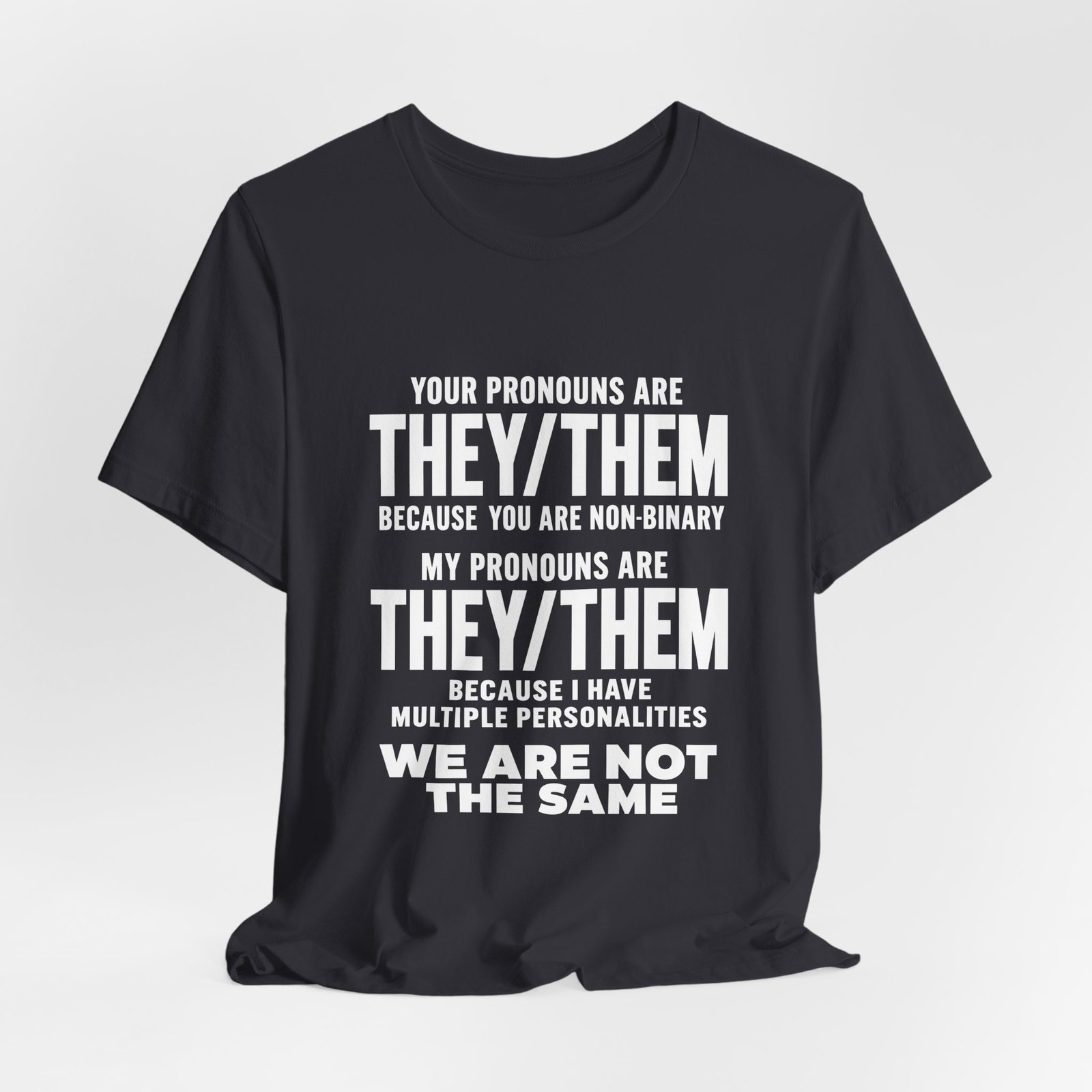 They Them Multiple Personalities Pronouns Meme Graphic Tee - Image 12