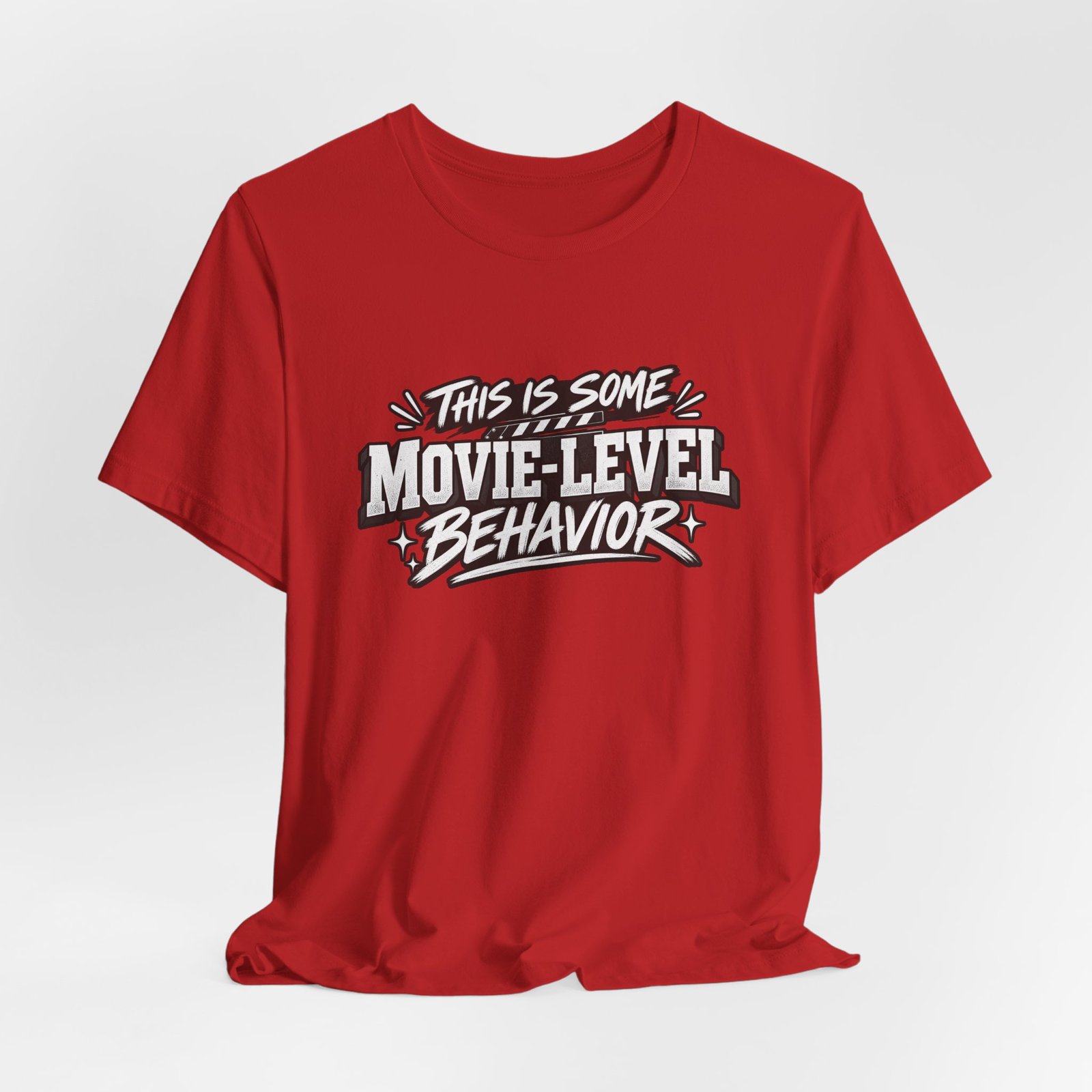 This Is Some Movie Level Behavior Film Quote Tee - Image 48