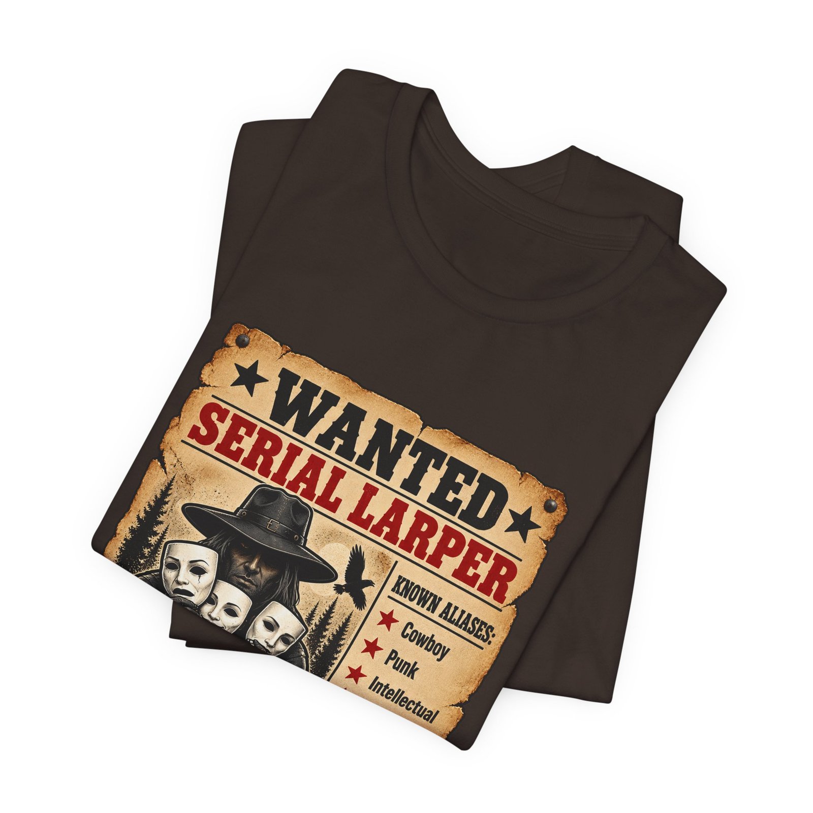 Wanted Serial Larper Funny Persona Poster Graphic Tee - Image 11