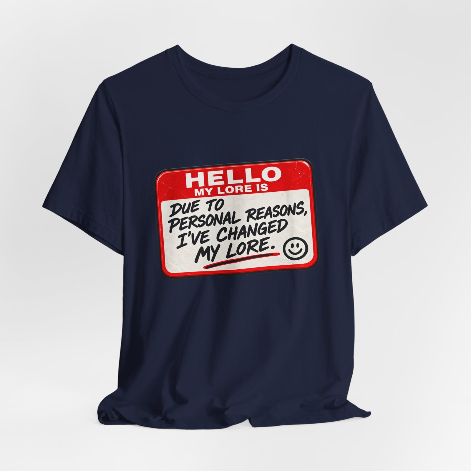 Changed My Lore Funny Personal Backstory Tee - Image 36