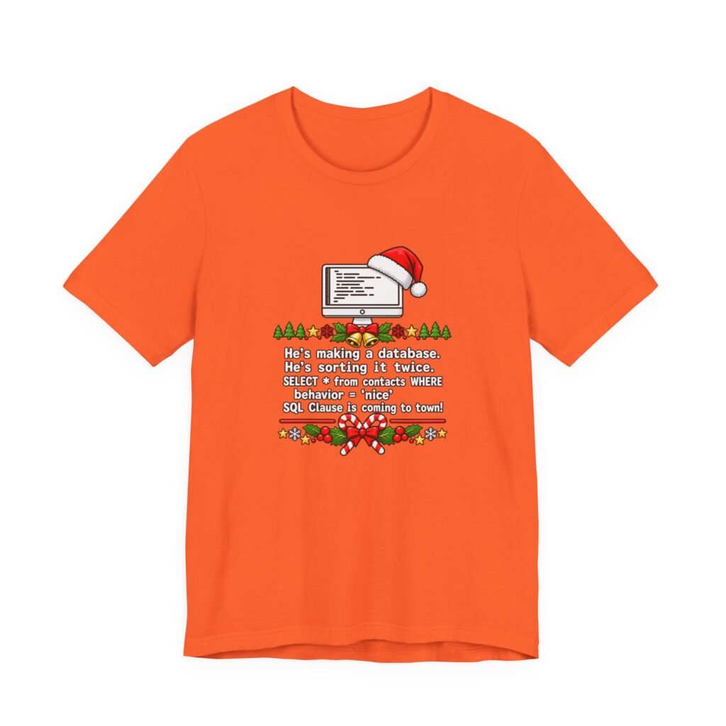 SQL Clause Is Coming To Town Graphic Tee