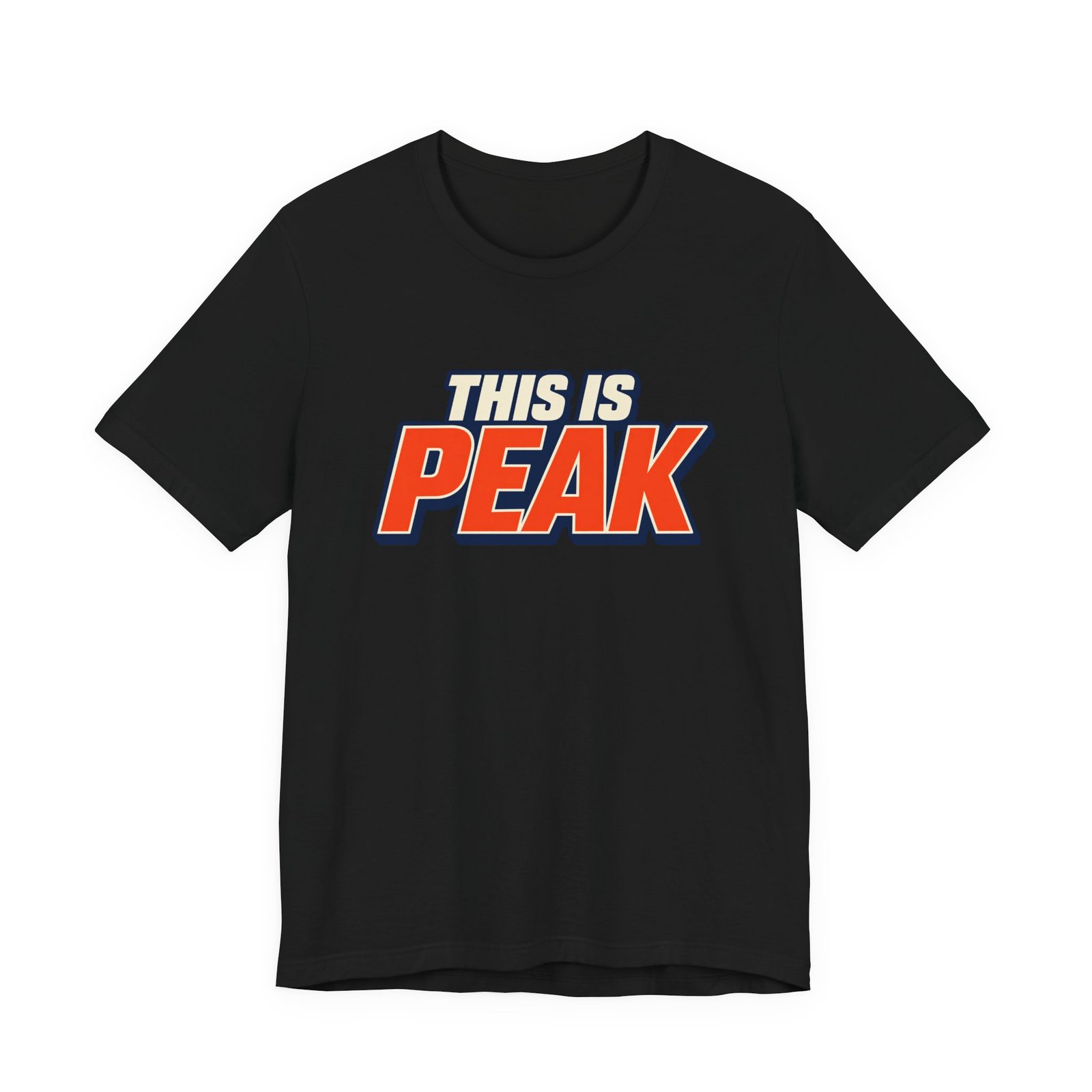 This Is Peak Funny Hype Typography Graphic Tee - Image 13