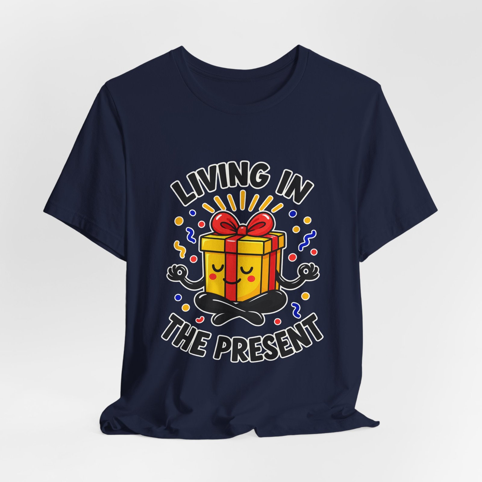 Living In The Present Meditating Gift Birthday Pun Graphic Tee - Image 36