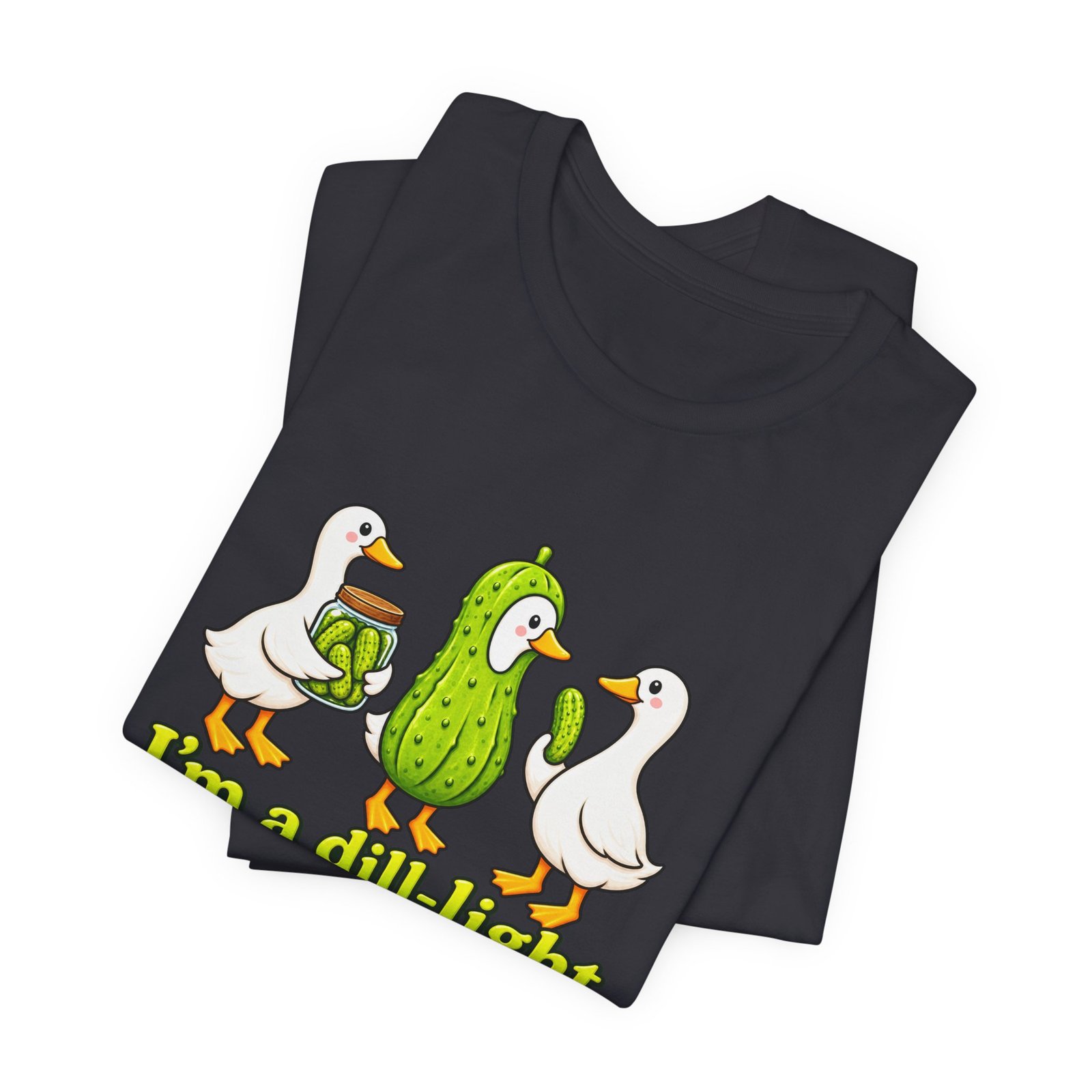 I'm A Dill-Light Funny Goose Pickle Pun Graphic Tee - Image 23