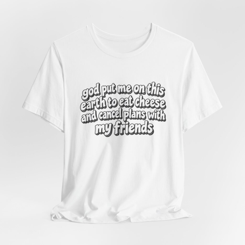 Eat Cheese Cancel Plans Funny Quote