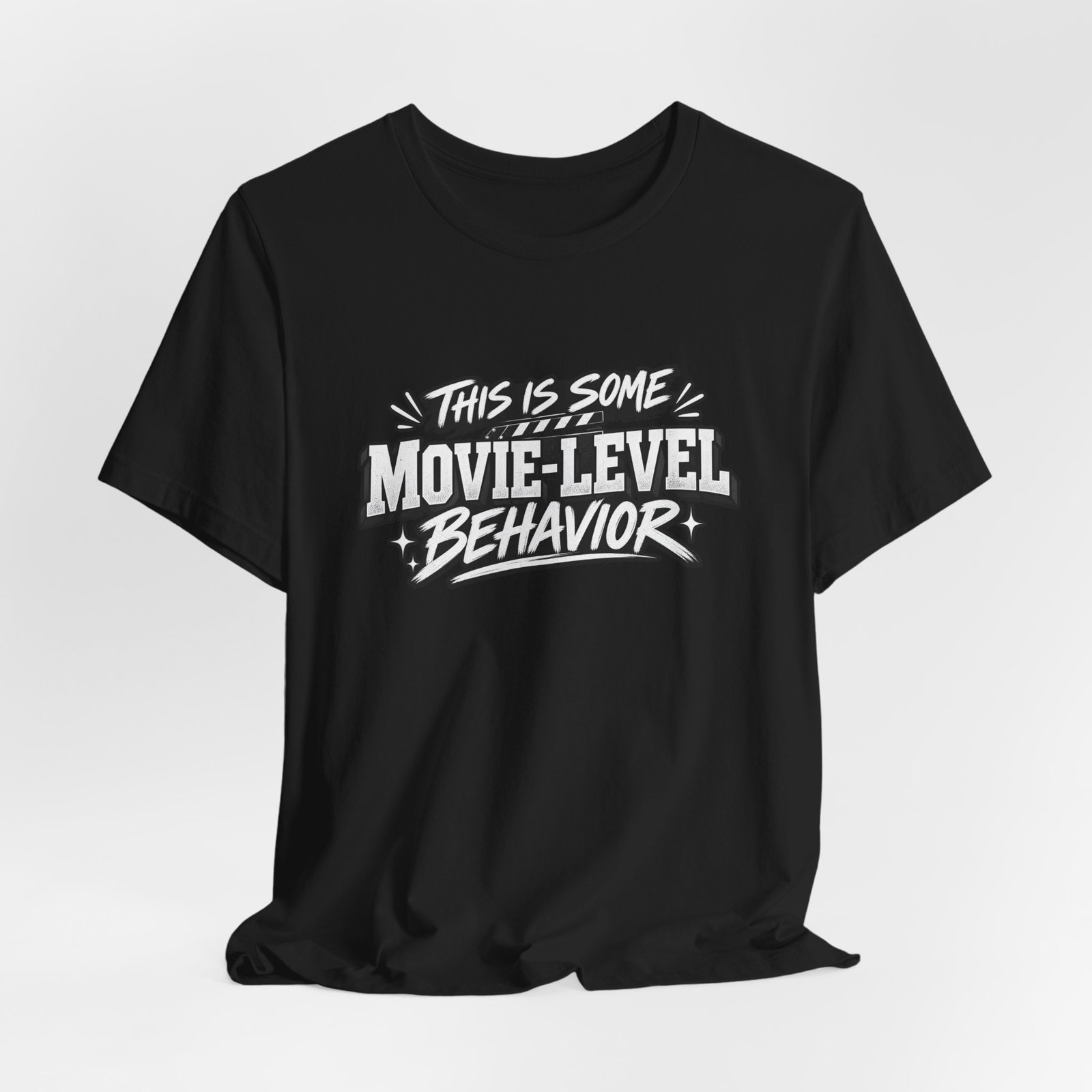 This Is Some Movie Level Behavior Film Quote Tee - Image 16