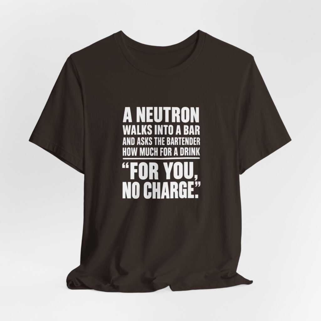 Neutron No Charge Physics Pun