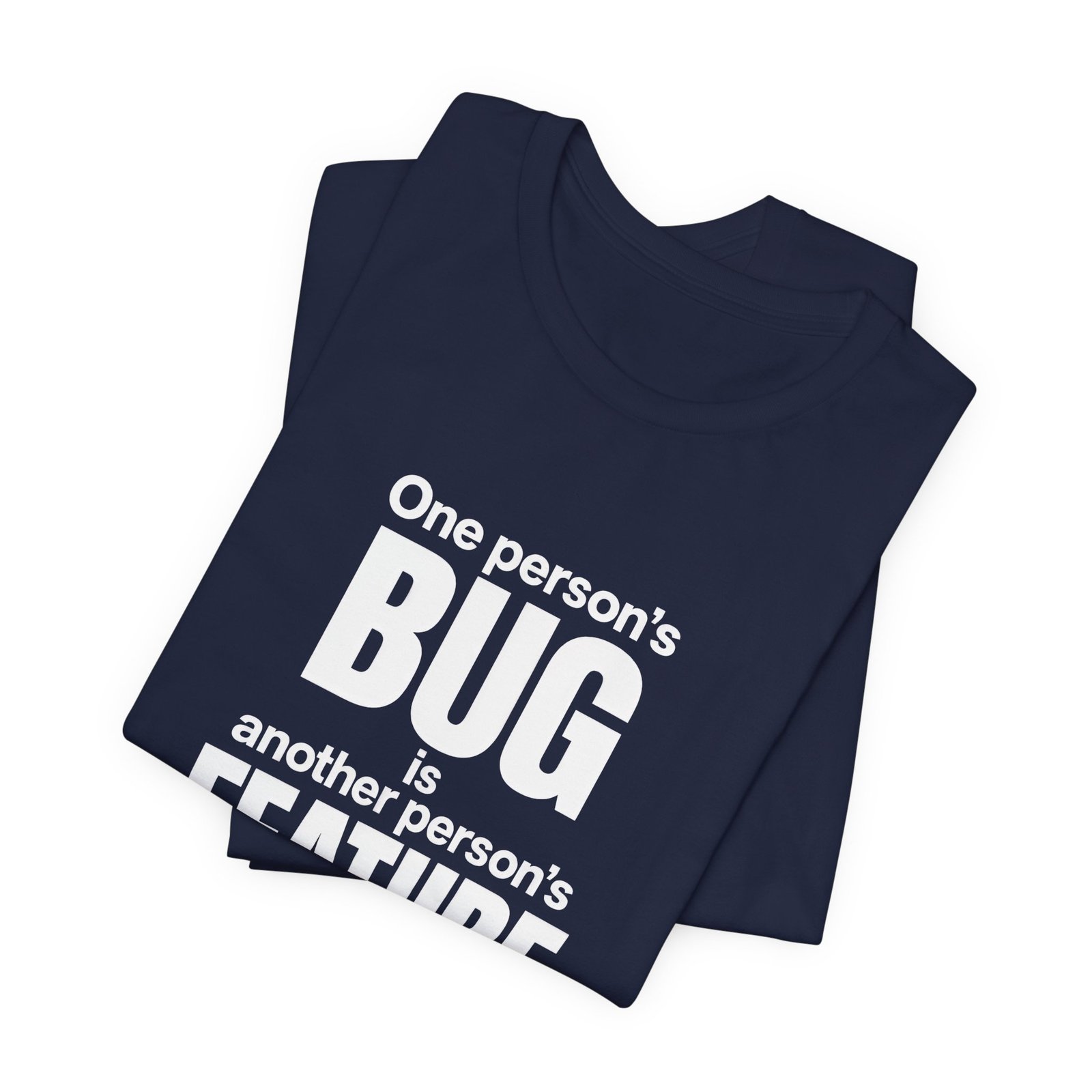 One Person's Bug Is Another Person's Feature - Image 23