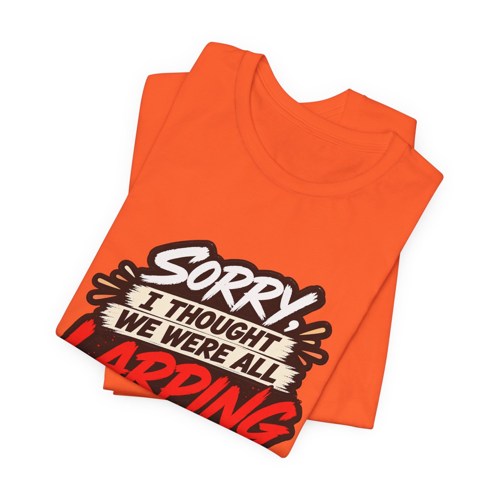 Sorry I Thought We Were All LARPing Mask Humor Tee - Image 7