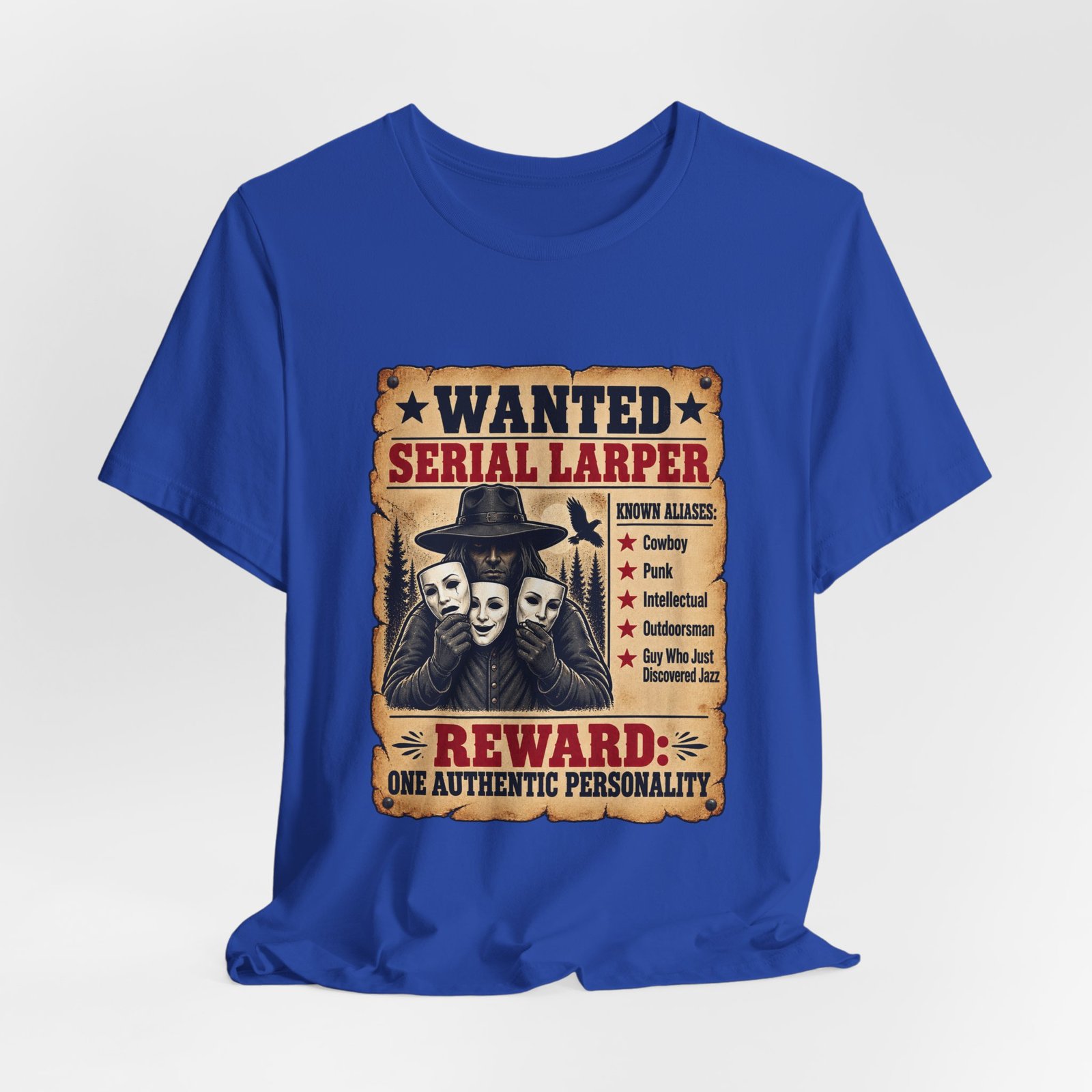 Wanted Serial Larper Funny Persona Poster Graphic Tee - Image 32
