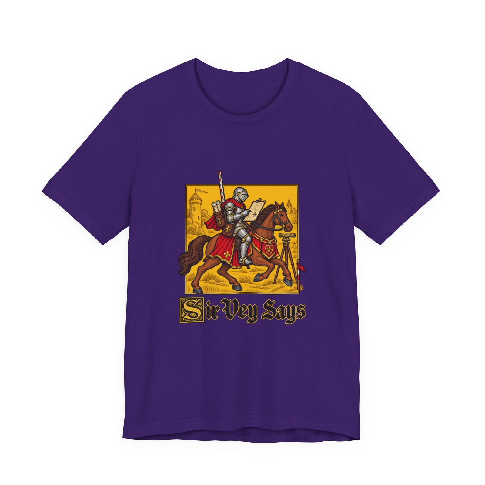 Sir Vey Says Medieval Surveyor Knight Tee - Image 37