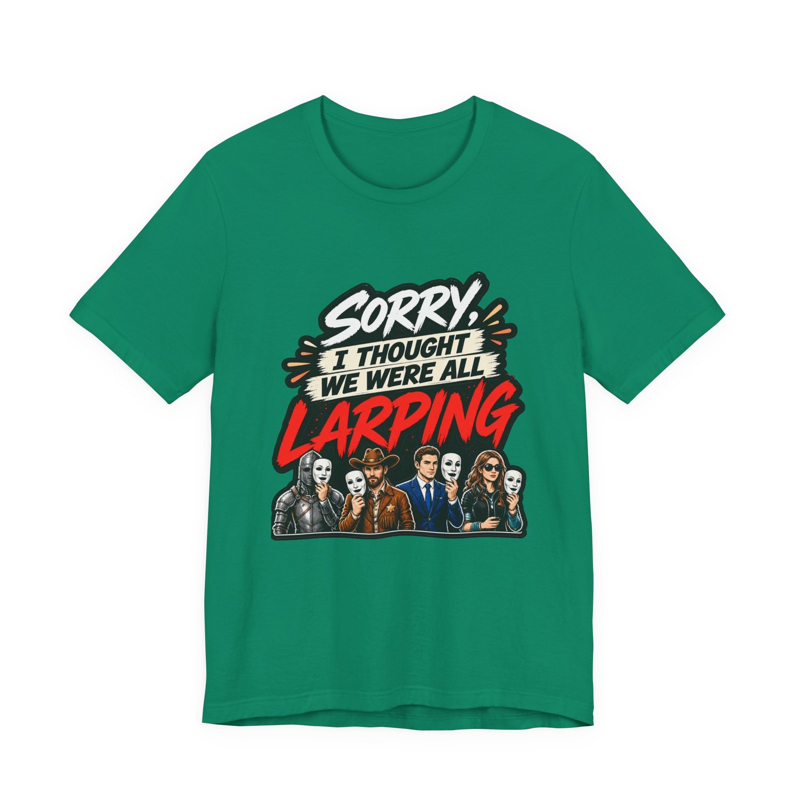 Sorry I Thought We Were All LARPing Mask Humor Tee - Image 25
