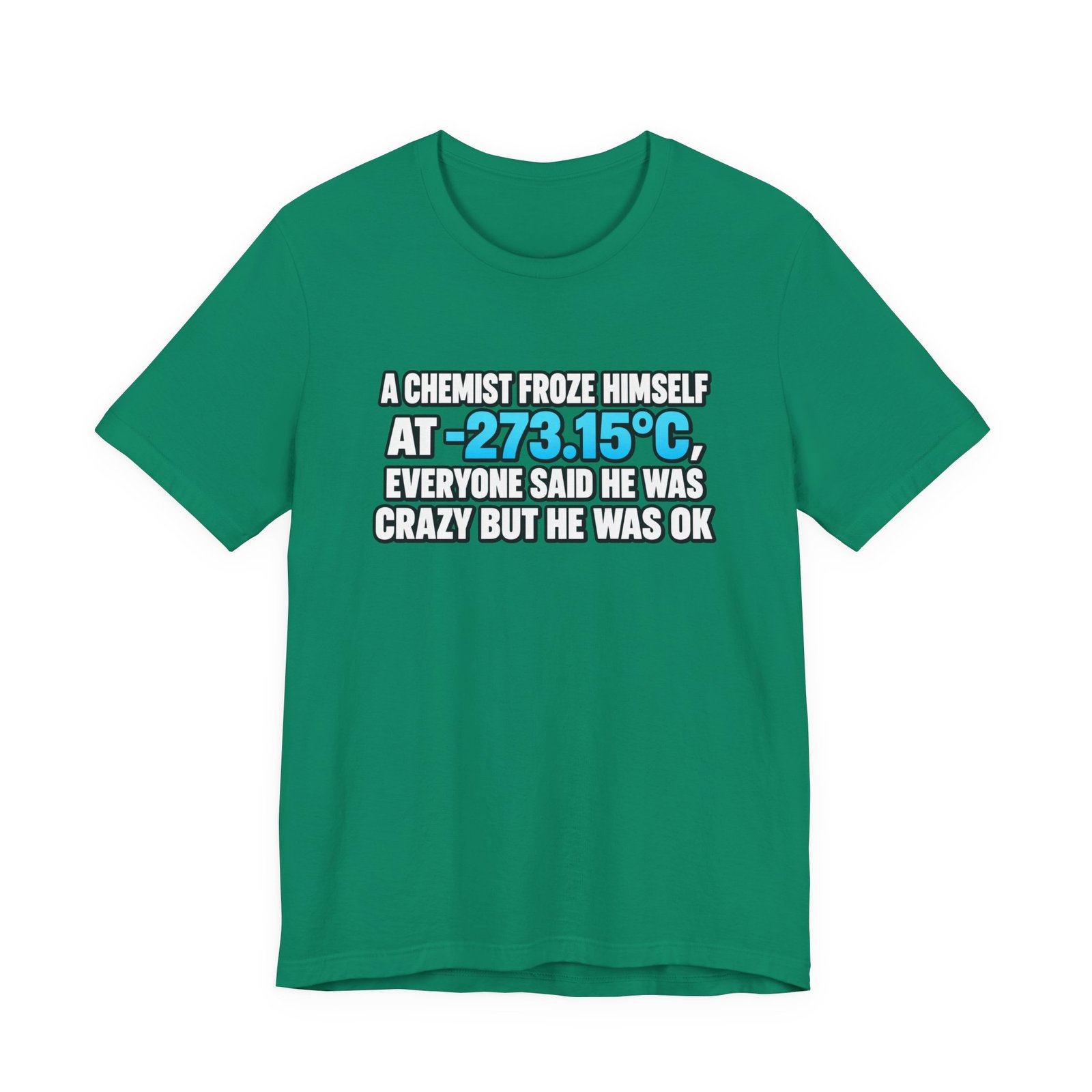 Absolute 0 Chemist Pun Graphic Tee - Image 25