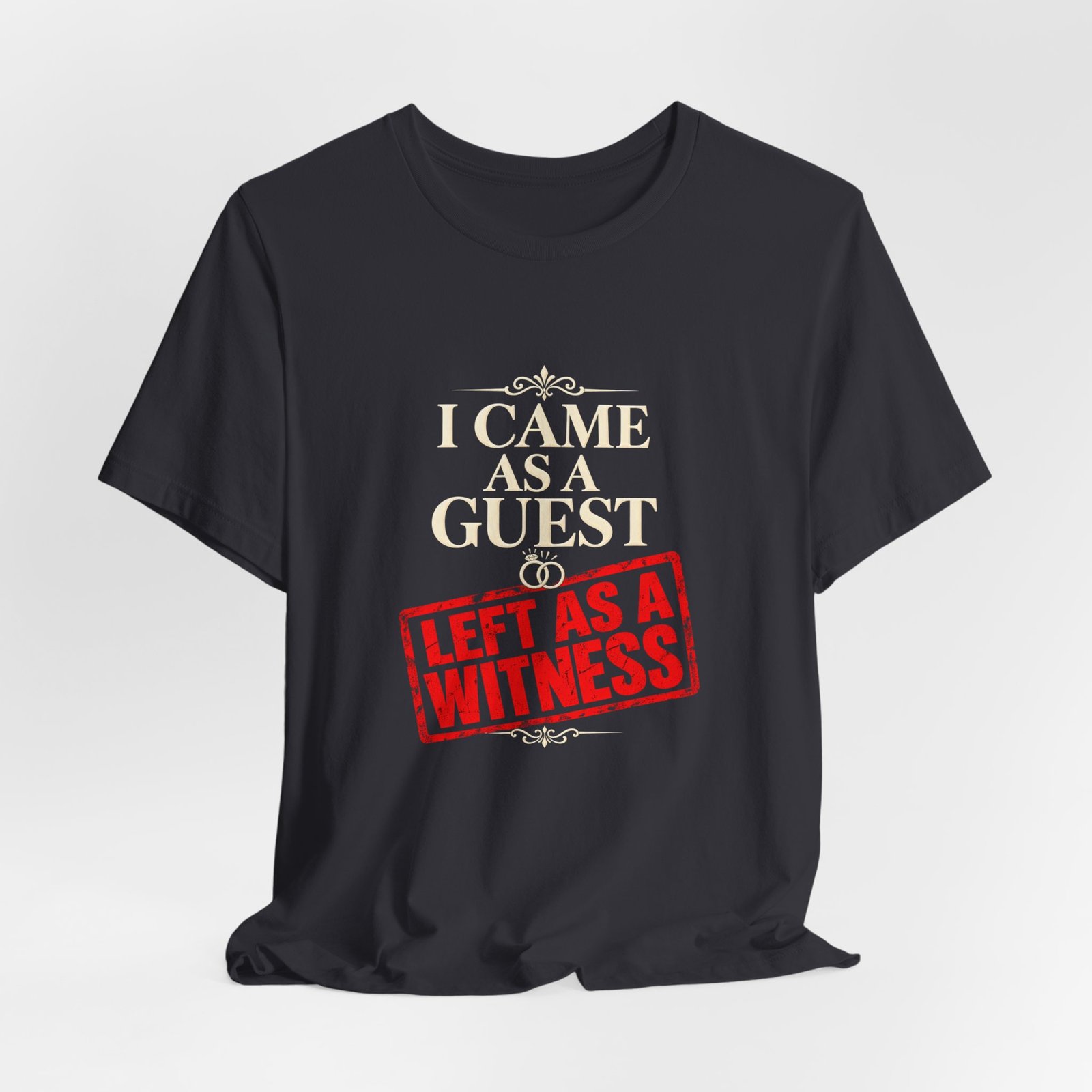 I Came As a Guest Left as a Witness Wedding Quote - Image 12