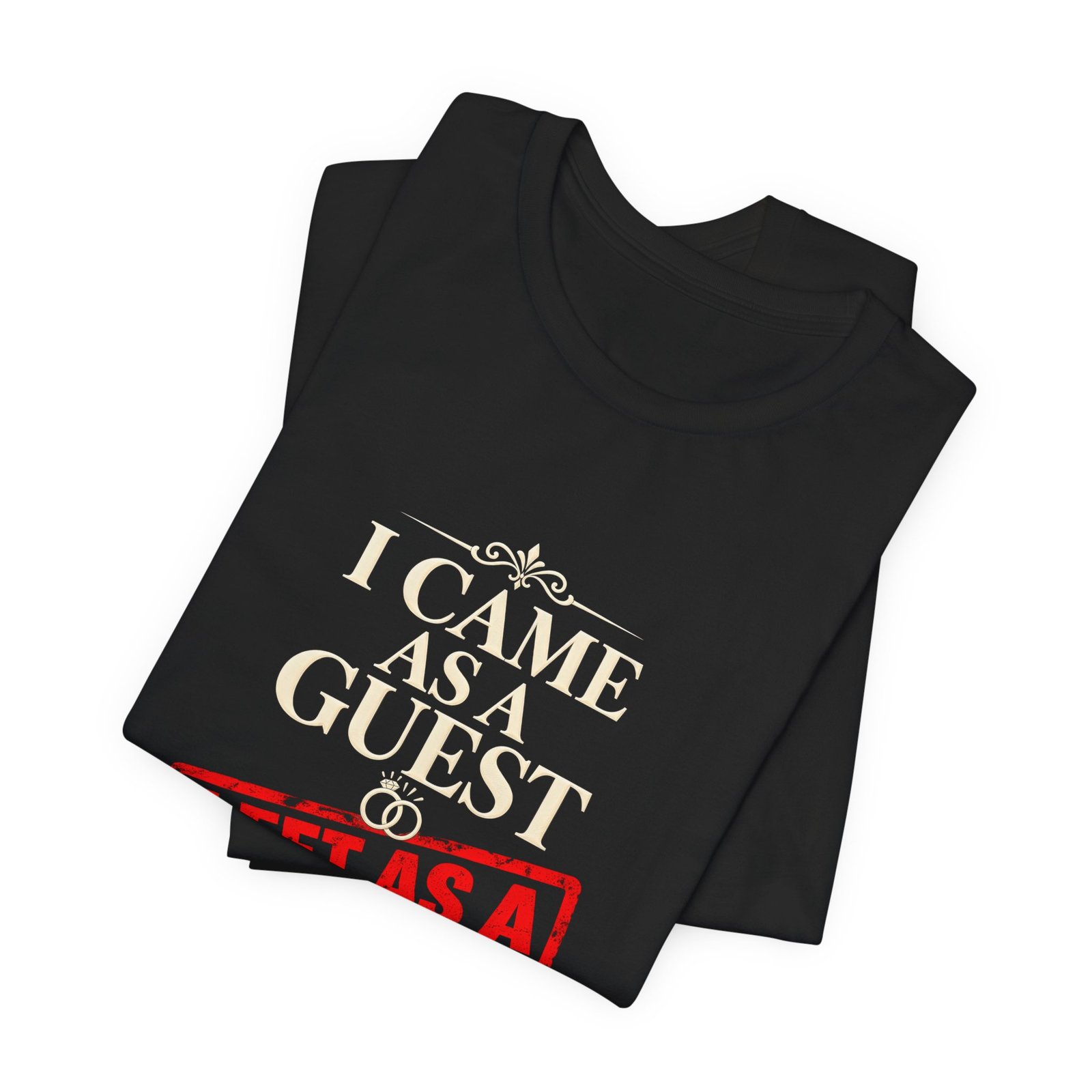 I Came As a Guest Left as a Witness Wedding Quote - Image 7